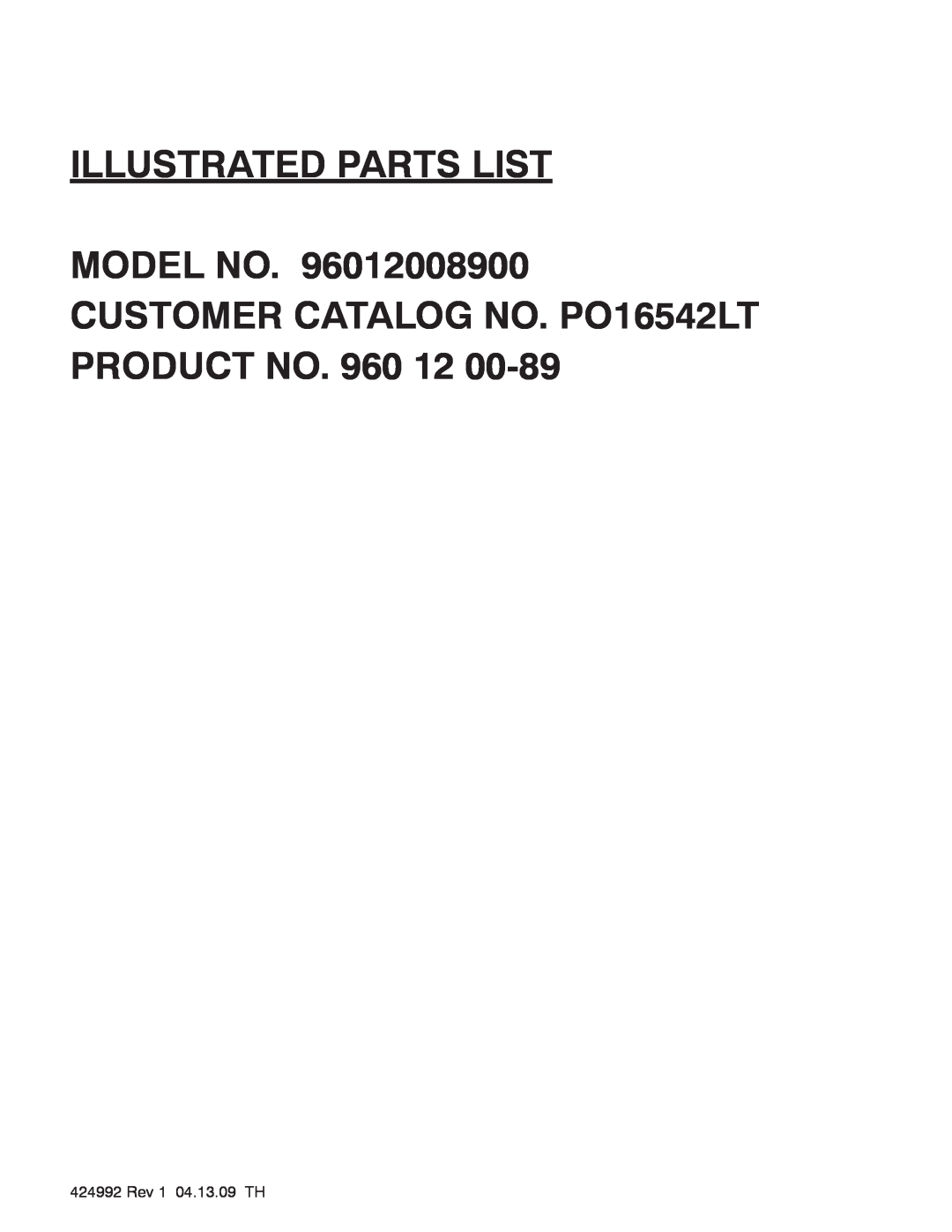 Poulan 96012008900, 960 12 00-89 manual Illustrated Parts List, Rev 1 04.13.09 TH 