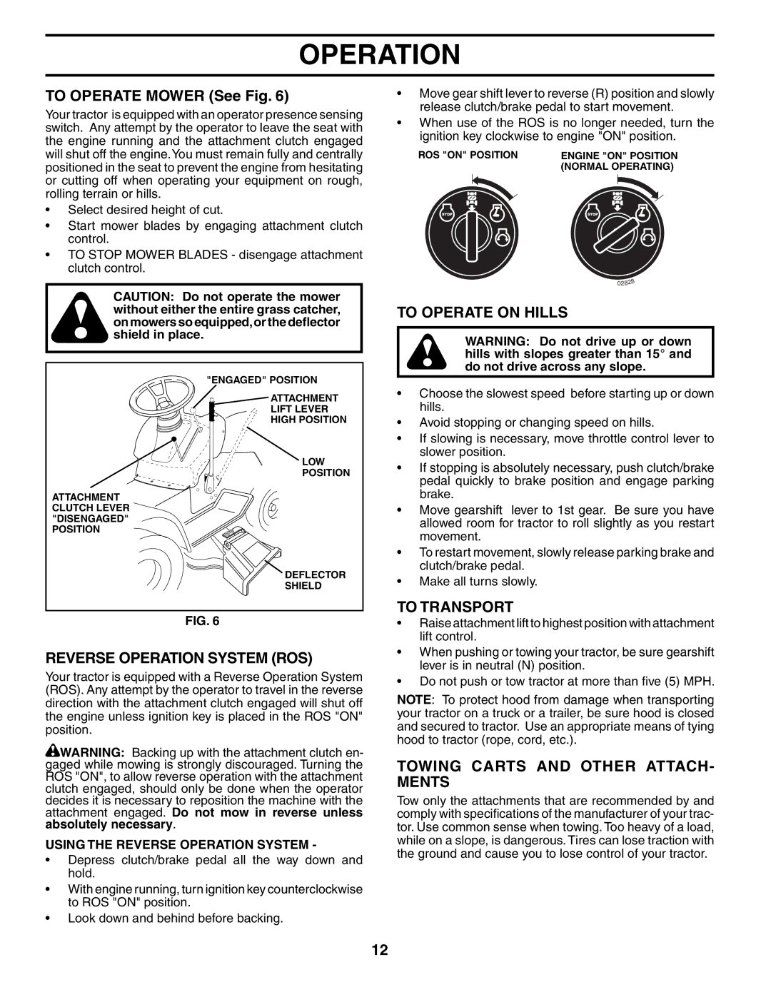 Poulan 960120003 manual To Operate Mower See Fig, Reverse Operation System ROS, To Operate on Hills, To Transport 