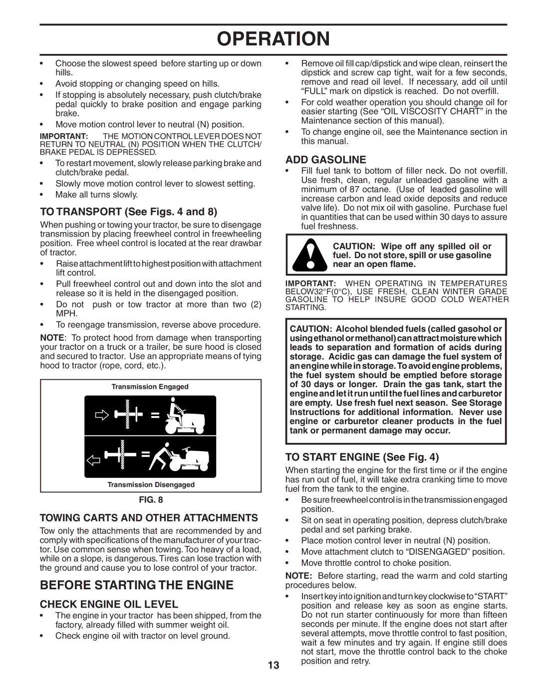 Poulan 402559, 96012004701 manual Before Starting the Engine, To Transport See Figs, Check Engine OIL Level, ADD Gasoline 