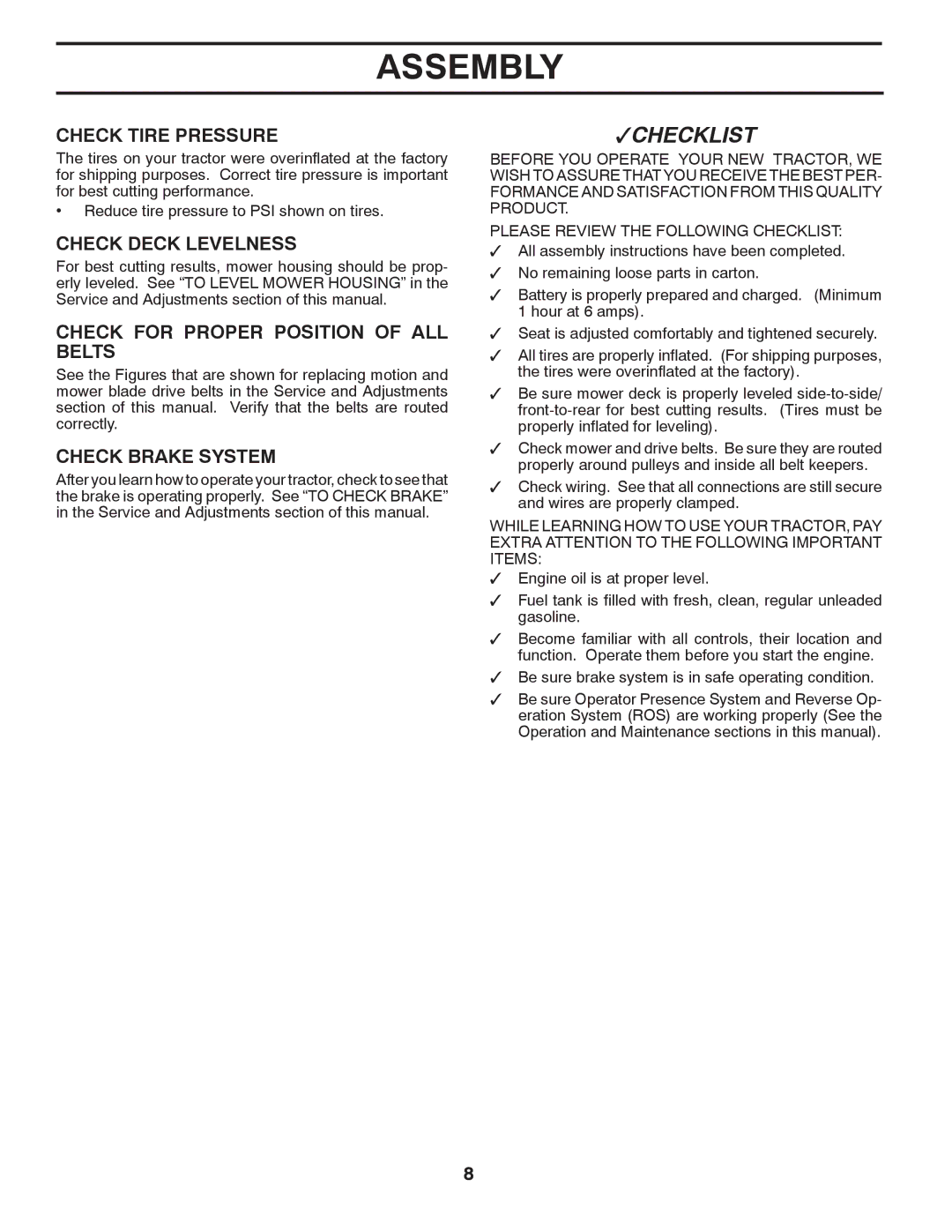 Poulan 96012006904 Check Tire Pressure, Check Deck Levelness, Check for Proper Position of ALL Belts, Check Brake System 