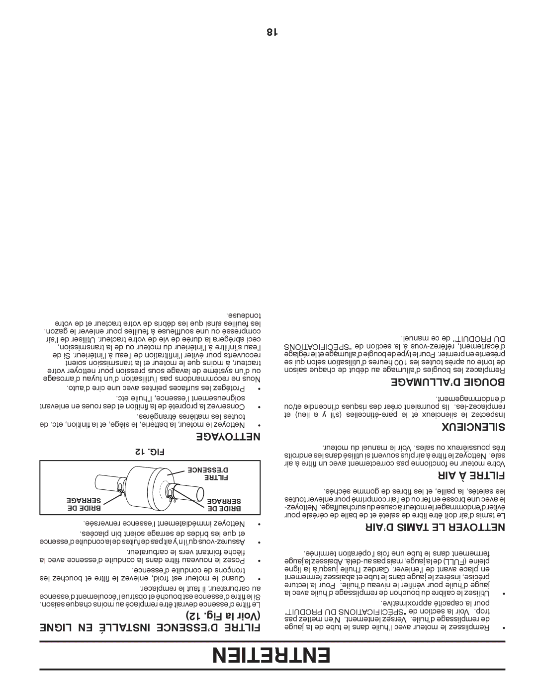 Poulan 418745 manual Entretien, Ligne EN Installé D’ESSENCE Filtre, ’ALLUMAGE Bougie, AIR À Filtre, ’AIR Tamis LE Nettoyer 