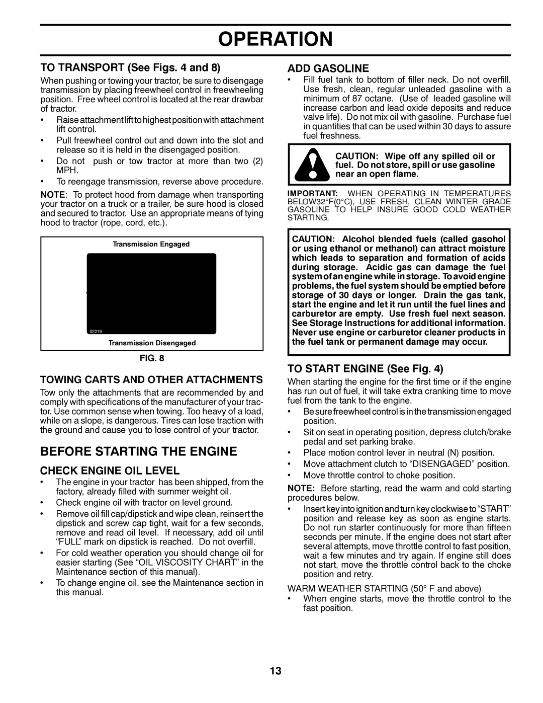 Poulan 418791, 96012008500 manual Before Starting the Engine, To Transport See Figs, Check Engine OIL Level, ADD Gasoline 