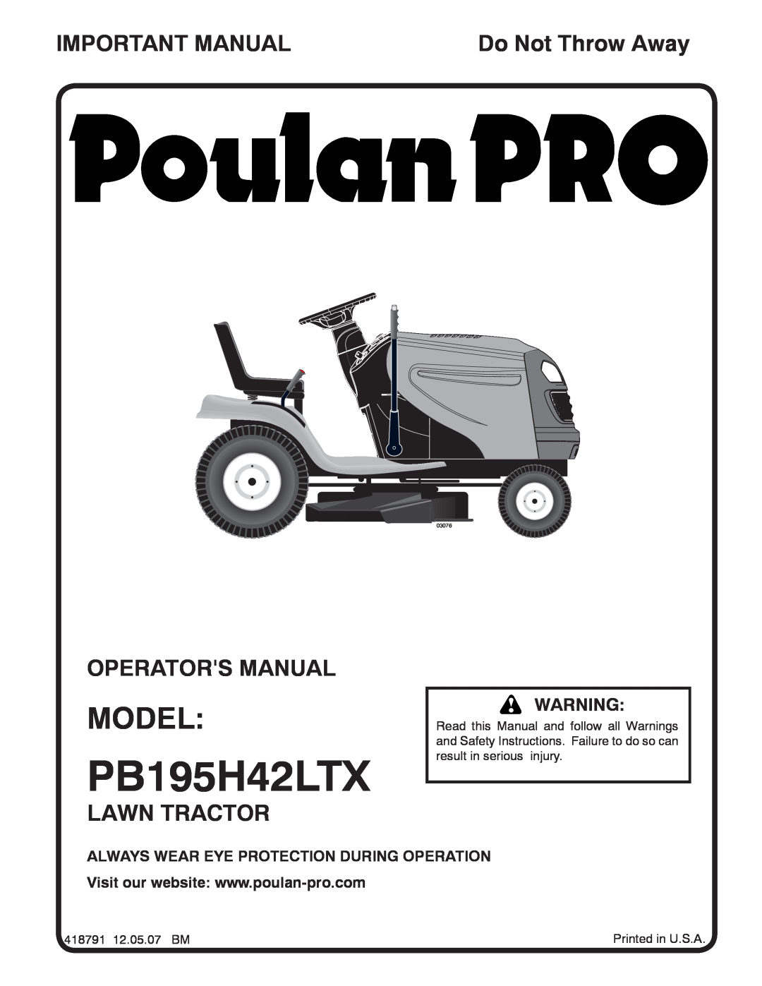 Poulan 418791 manual Model, Important Manual, Operators Manual, Lawn Tractor, Do Not Throw Away, PB195H42LTX, 03076 