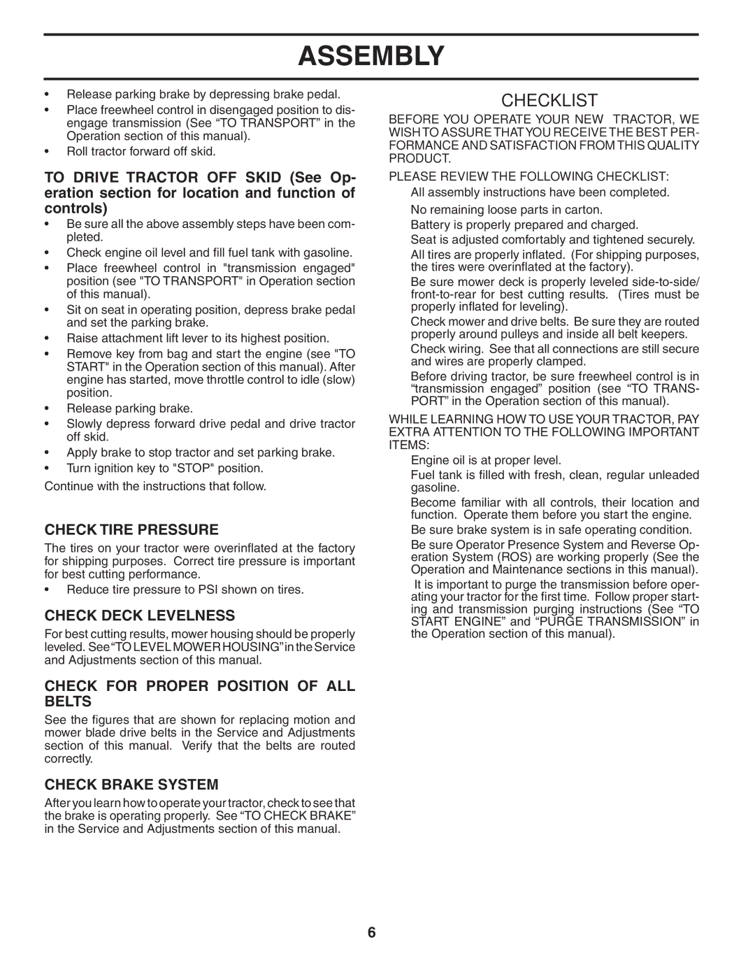 Poulan 96042001000 Check Tire Pressure, Check Deck Levelness, Check for Proper Position of ALL Belts, Check Brake System 