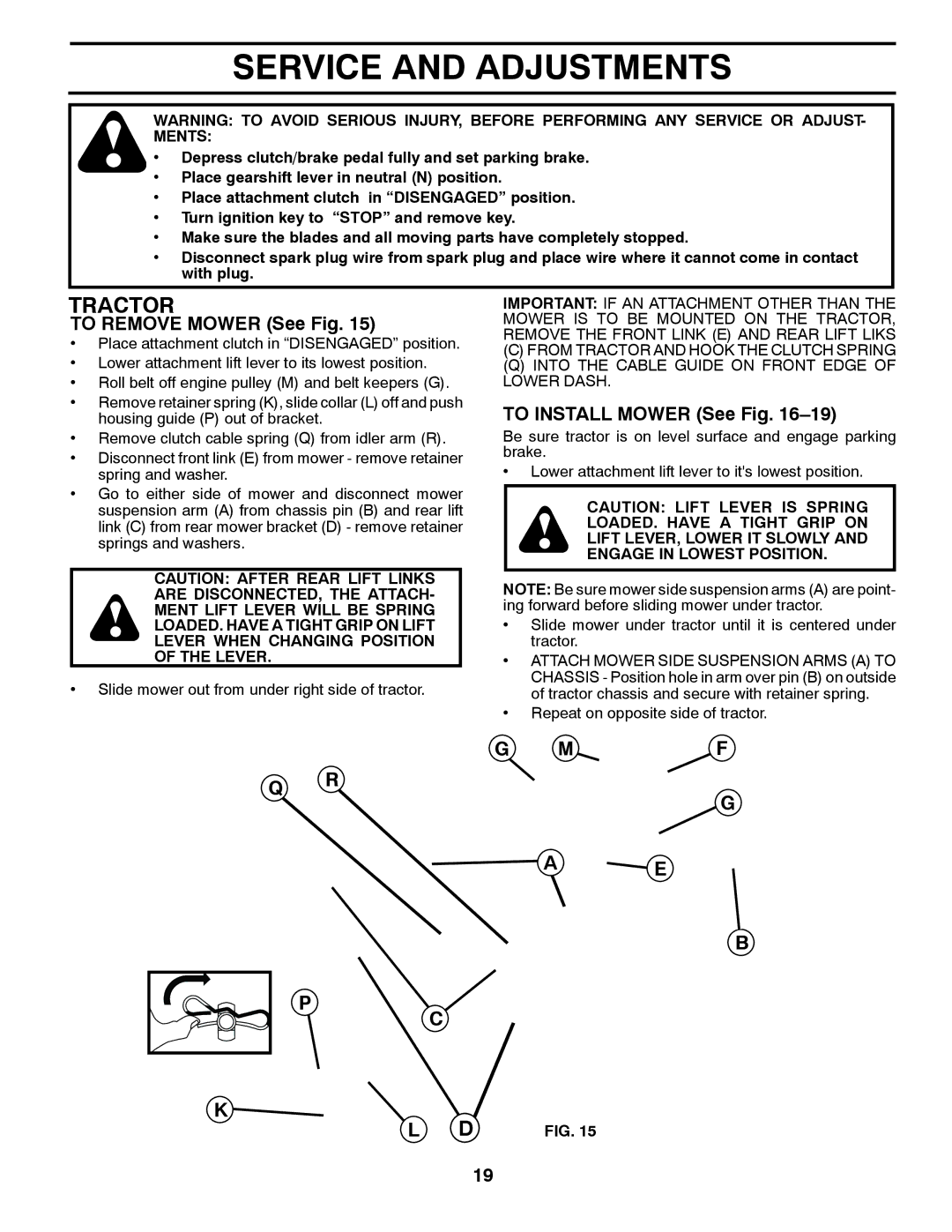 Poulan 96042002400 owner manual Service and Adjustments, To Remove Mower See Fig, To Install Mower See Fig 