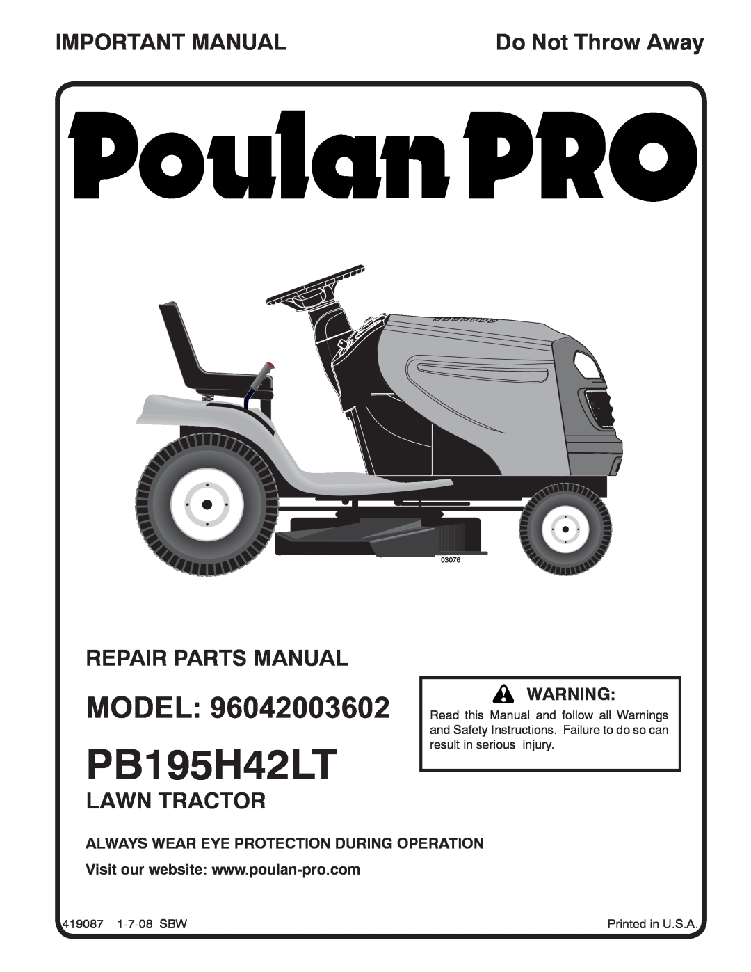 Poulan 96042003602 manual Important Manual, Repair Parts Manual, Lawn Tractor, PB195H42LT, Model, Do Not Throw Away, 03076 