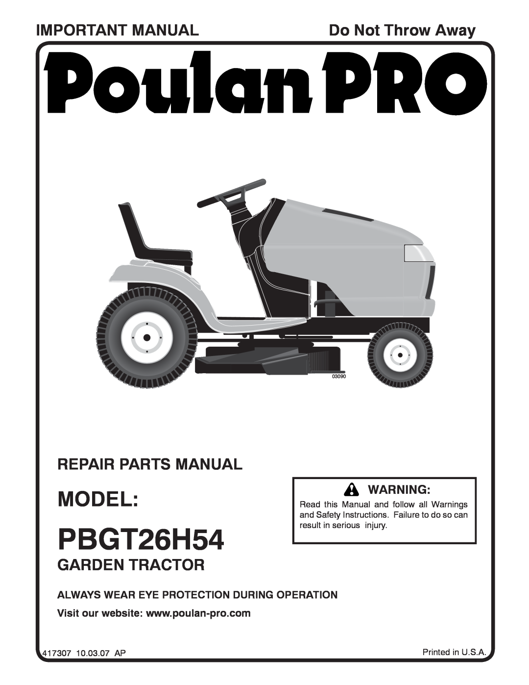 Poulan 417307 manual Important Manual, Repair Parts Manual, Garden Tractor, Do Not Throw Away, PBGT26H54, Model, 03090 