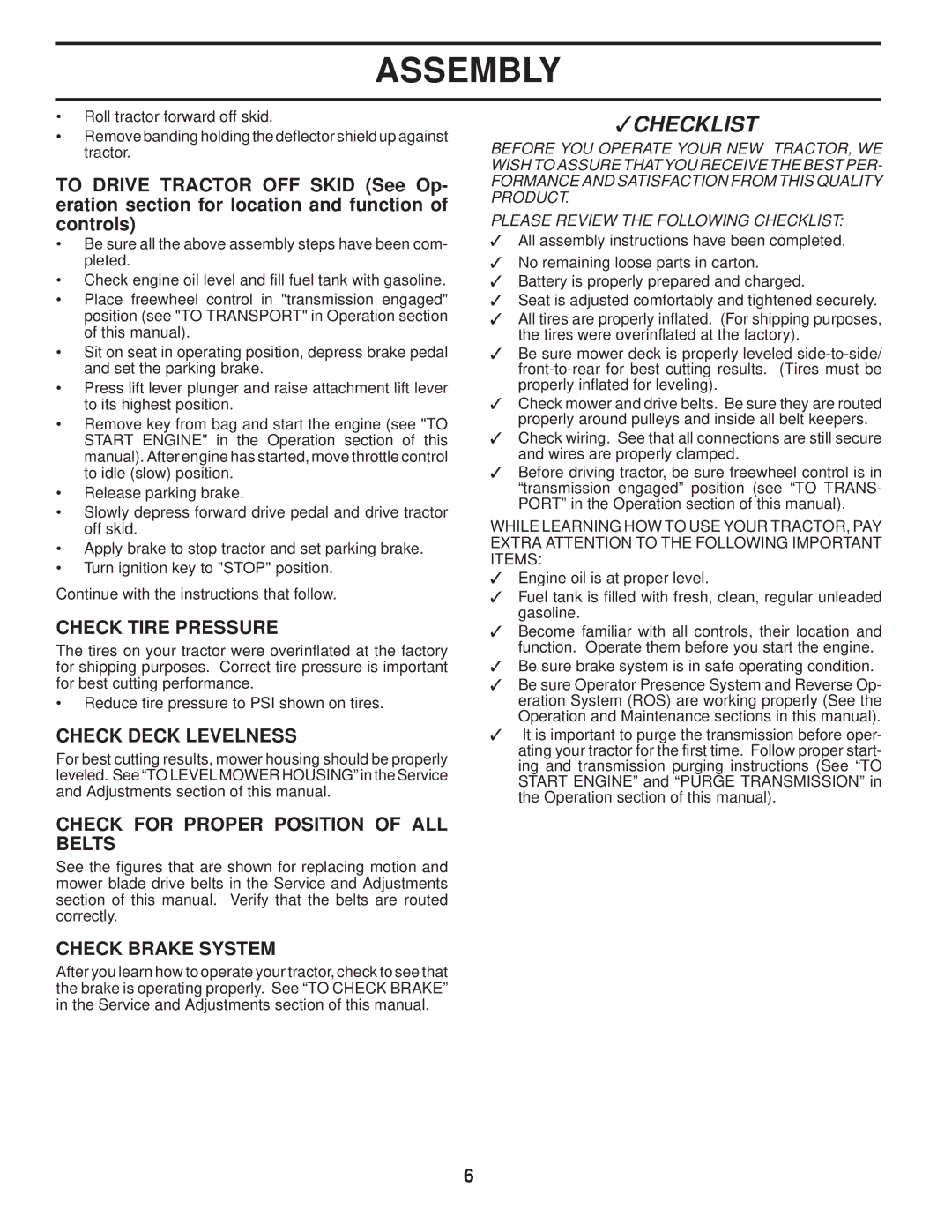 Poulan 96042004100 Check Tire Pressure, Check Deck Levelness, Check for Proper Position of ALL Belts, Check Brake System 