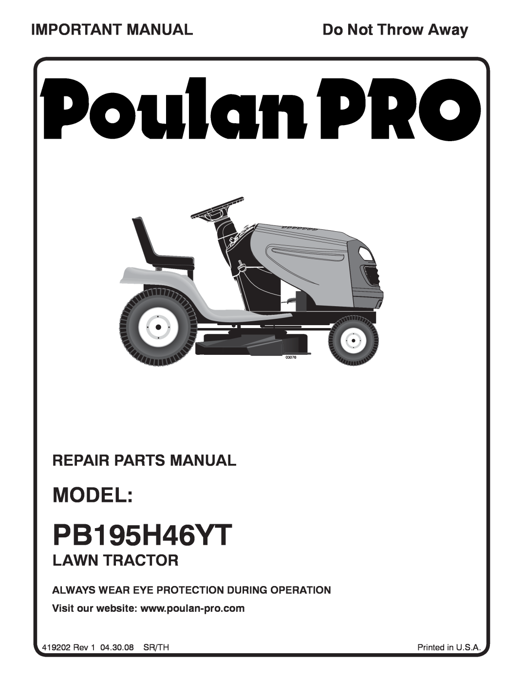 Poulan 96042005901 manual Important Manual, Repair Parts Manual, Lawn Tractor, Do Not Throw Away, PB195H46YT, Model, 03076 