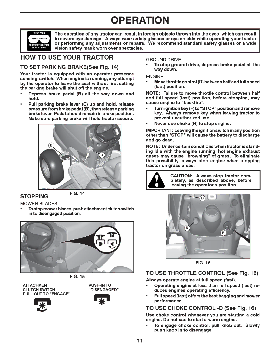 Poulan PB22H54BFX manual HOW to USE Your Tractor, To SET Parking BRAKESee Fig, Stopping, To USE Throttle Control See Fig 