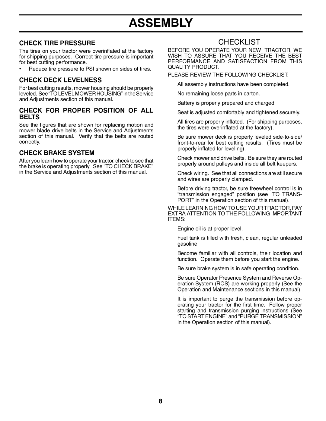 Poulan 96042007200 Check Tire Pressure, Check Deck Levelness, Check for Proper Position of ALL Belts, Check Brake System 