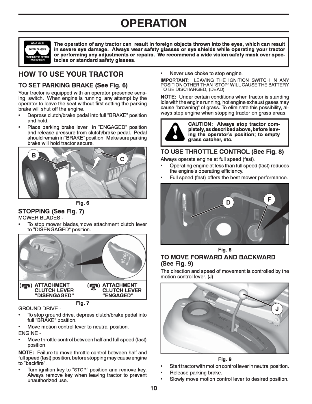 Poulan 96042007201, 427159 manual How To Use Your Tractor, Operation, TO SET PARKING BRAKE See Fig, STOPPING See Fig 