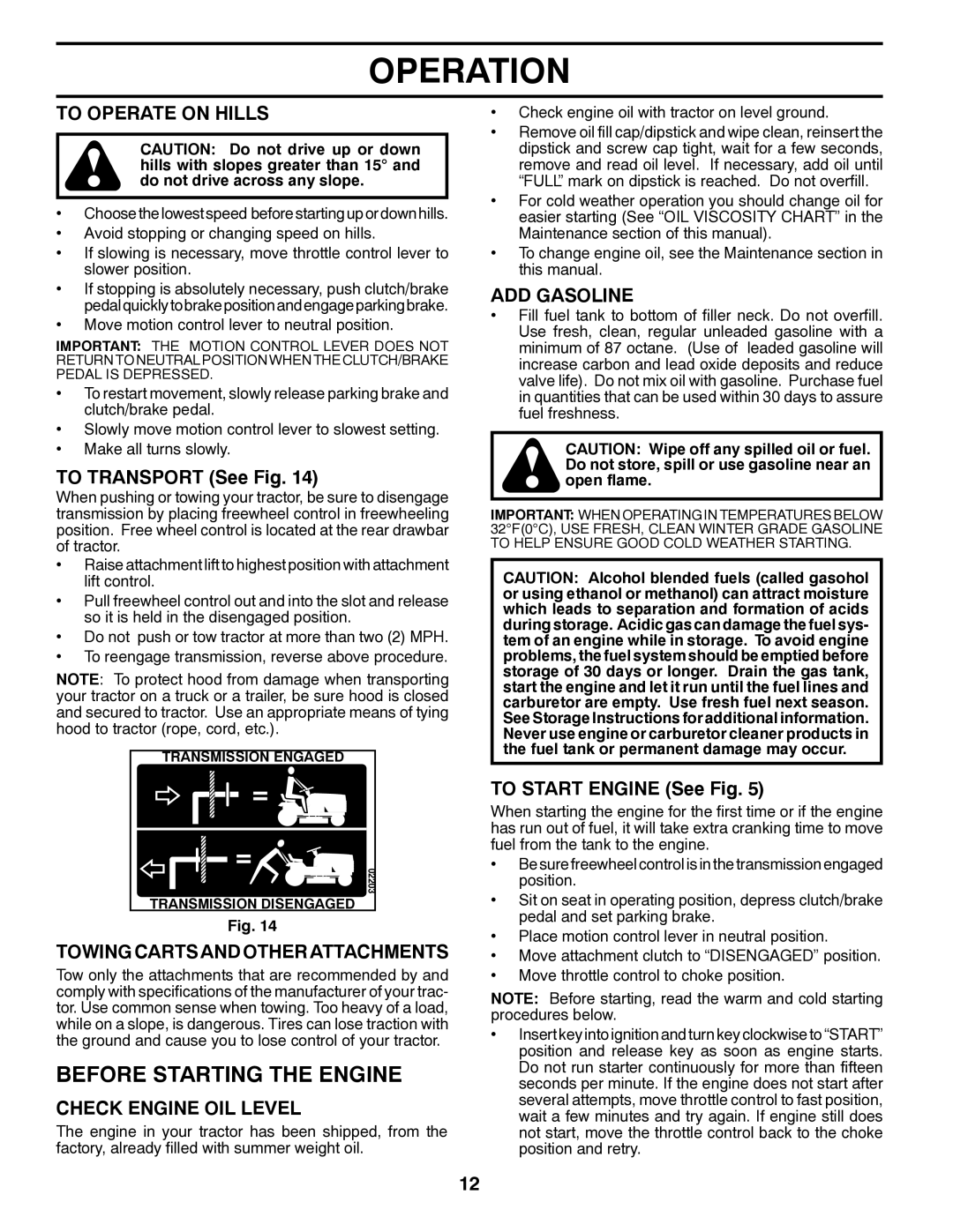 Poulan 96042010703 manual Before Starting the Engine, To Operate on Hills, Towing Carts and Other Attachments, ADD Gasoline 