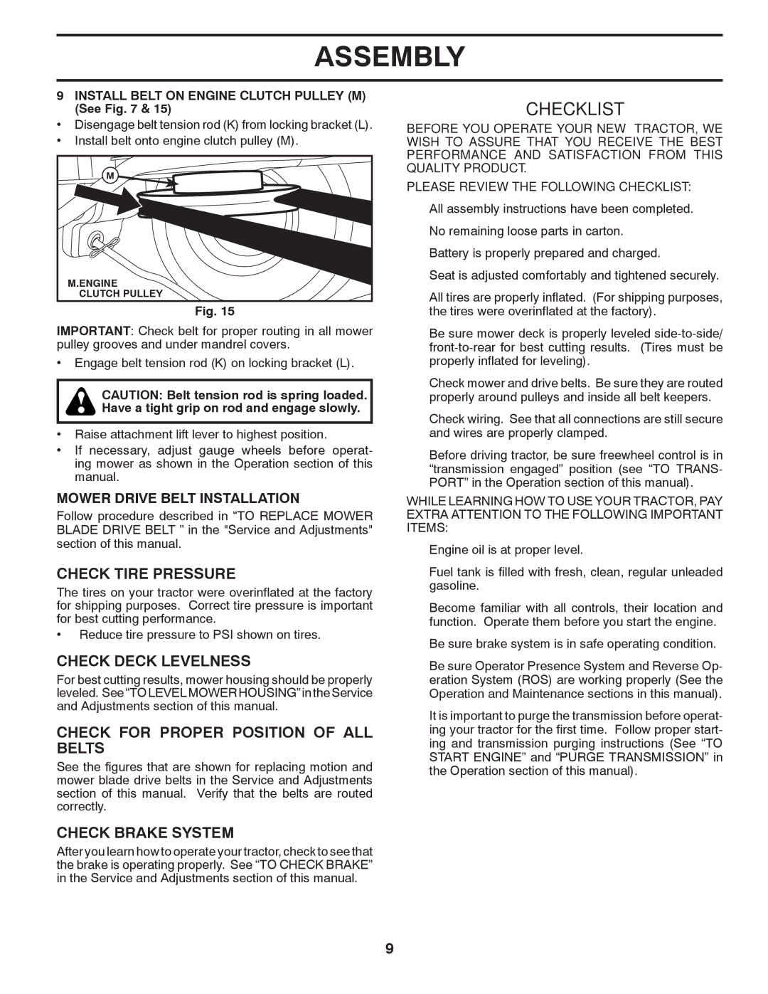 Poulan 96042011000 Check Tire Pressure, Check Deck Levelness, Check for Proper Position of ALL Belts, Check Brake System 