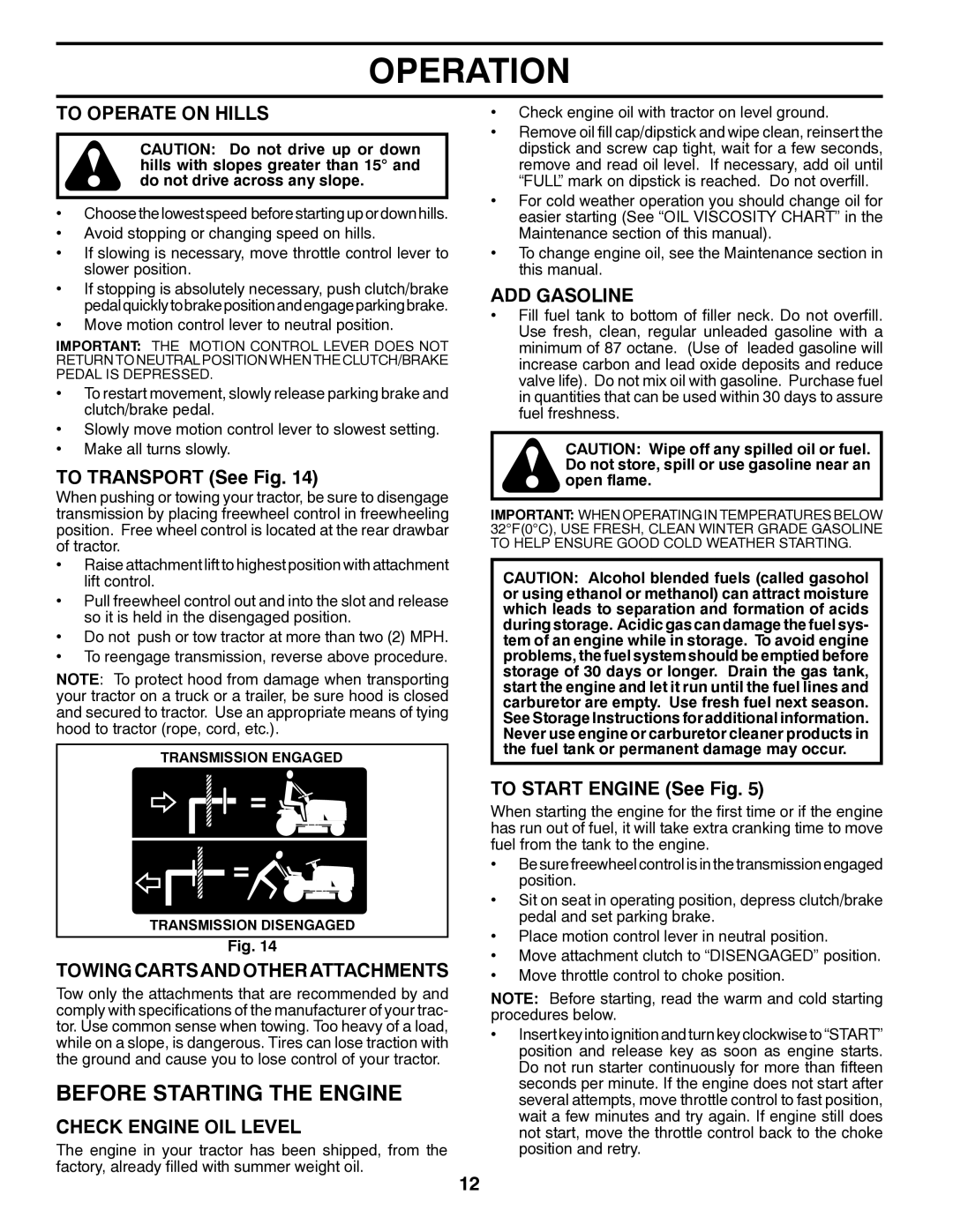 Poulan 96042012000 manual Before Starting the Engine, To Operate on Hills, Towing Carts and Other Attachments, ADD Gasoline 