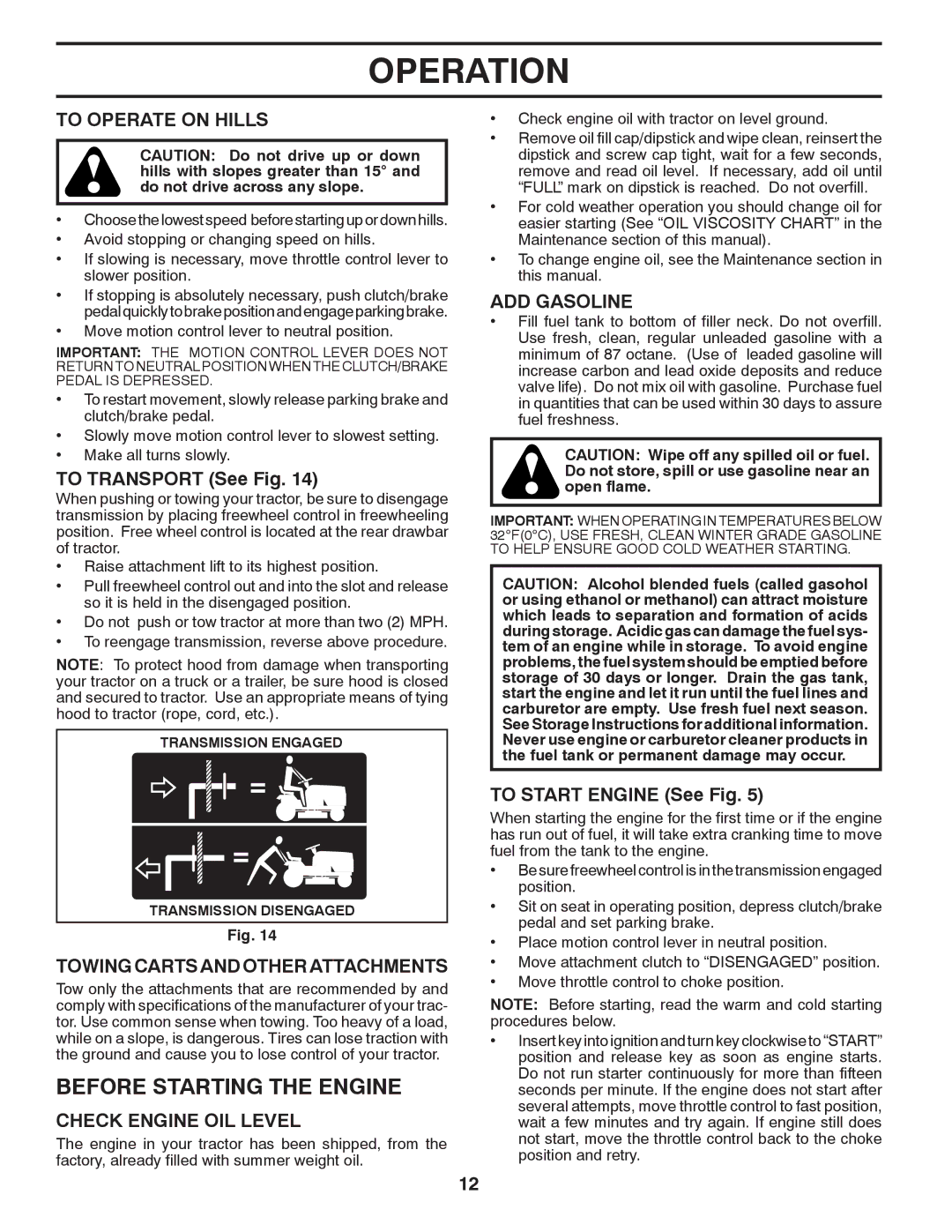 Poulan 96042012300 manual Before Starting the Engine, To Operate on Hills, Towing Carts and Other Attachments, ADD Gasoline 