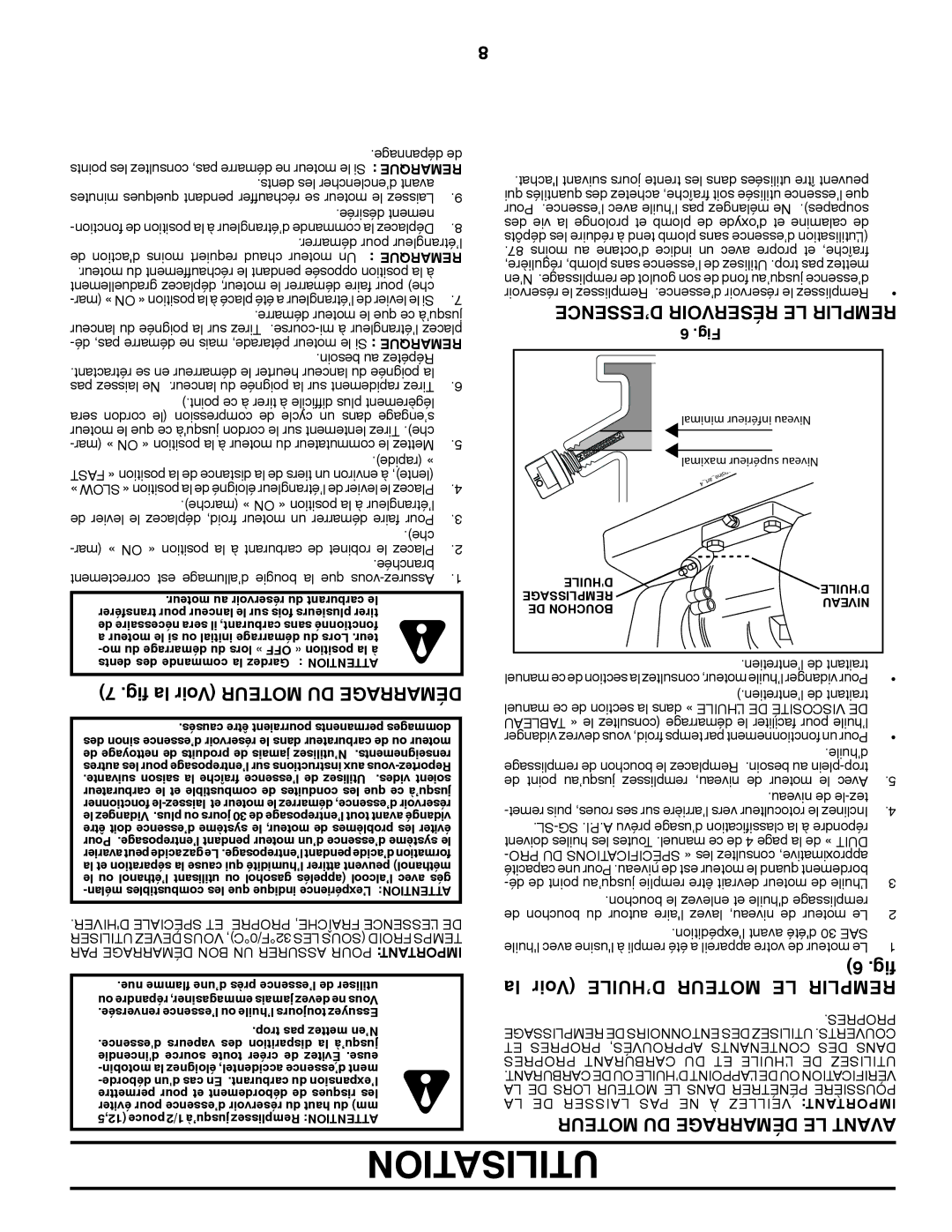 Poulan 432822 manual Fig la Voir Moteur DU Démarrage, La Voir D’HUILE Moteur LE Remplir, ’ESSENCE Réservoir LE Remplir 