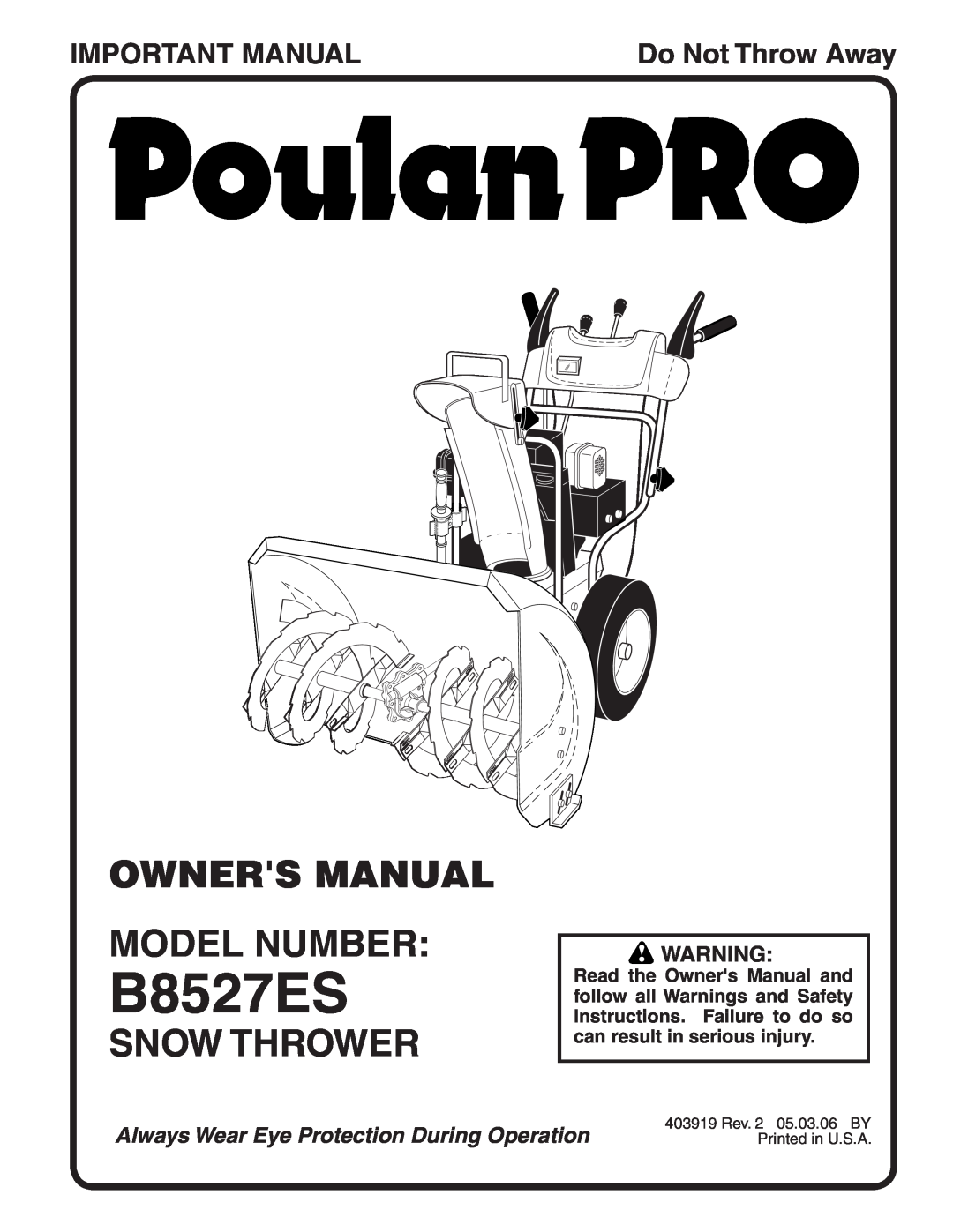 Poulan 403919, 96192000900 owner manual Snow Thrower, Important Manual, B8527ES, Do Not Throw Away 
