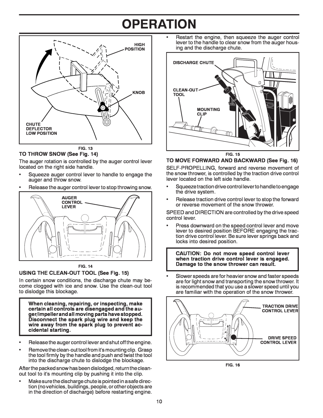 Poulan 96192002301, 422073 owner manual Operation, TO THROW SNOW See Fig, USING THE CLEAN-OUT TOOL See Fig 