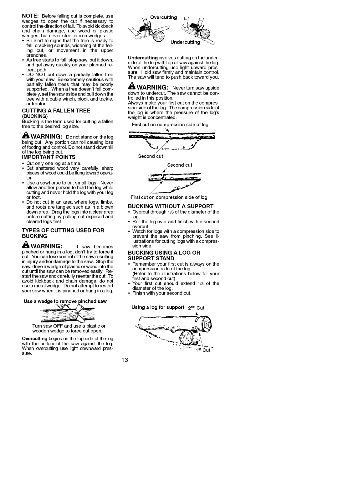 Poulan 952802232 Cutting a Fallen Tree, Important Points, Types of Cutting Used for Bucking, Bucking Without a Support 