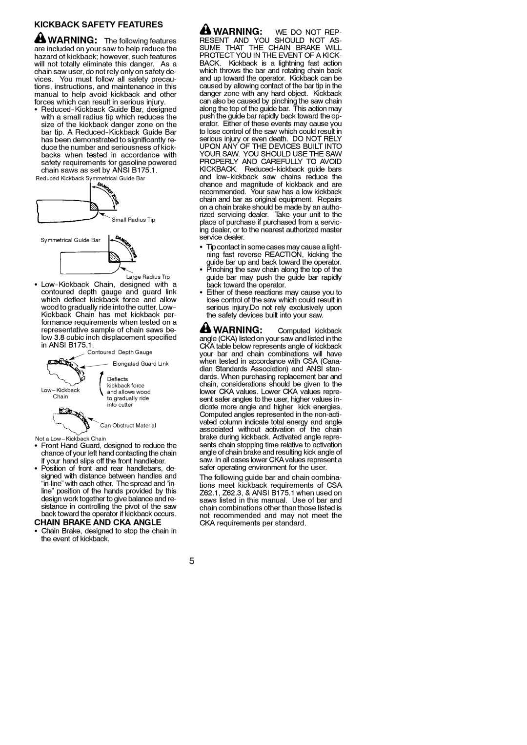 Poulan 115358026, 966558001 Kickback Safety Features, Chain Brake and CKA Angle, Chain saws as set by Ansi B175.1 