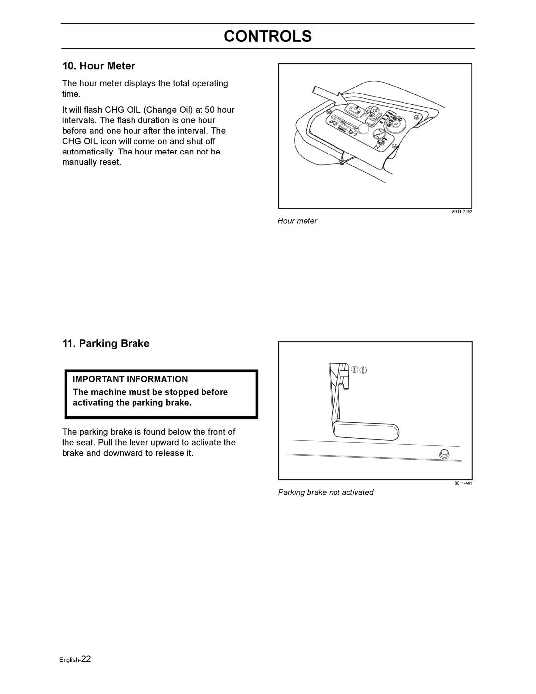 Poulan 968999302 manual Hour Meter, Parking Brake, Machine must be stopped before activating the parking brake 