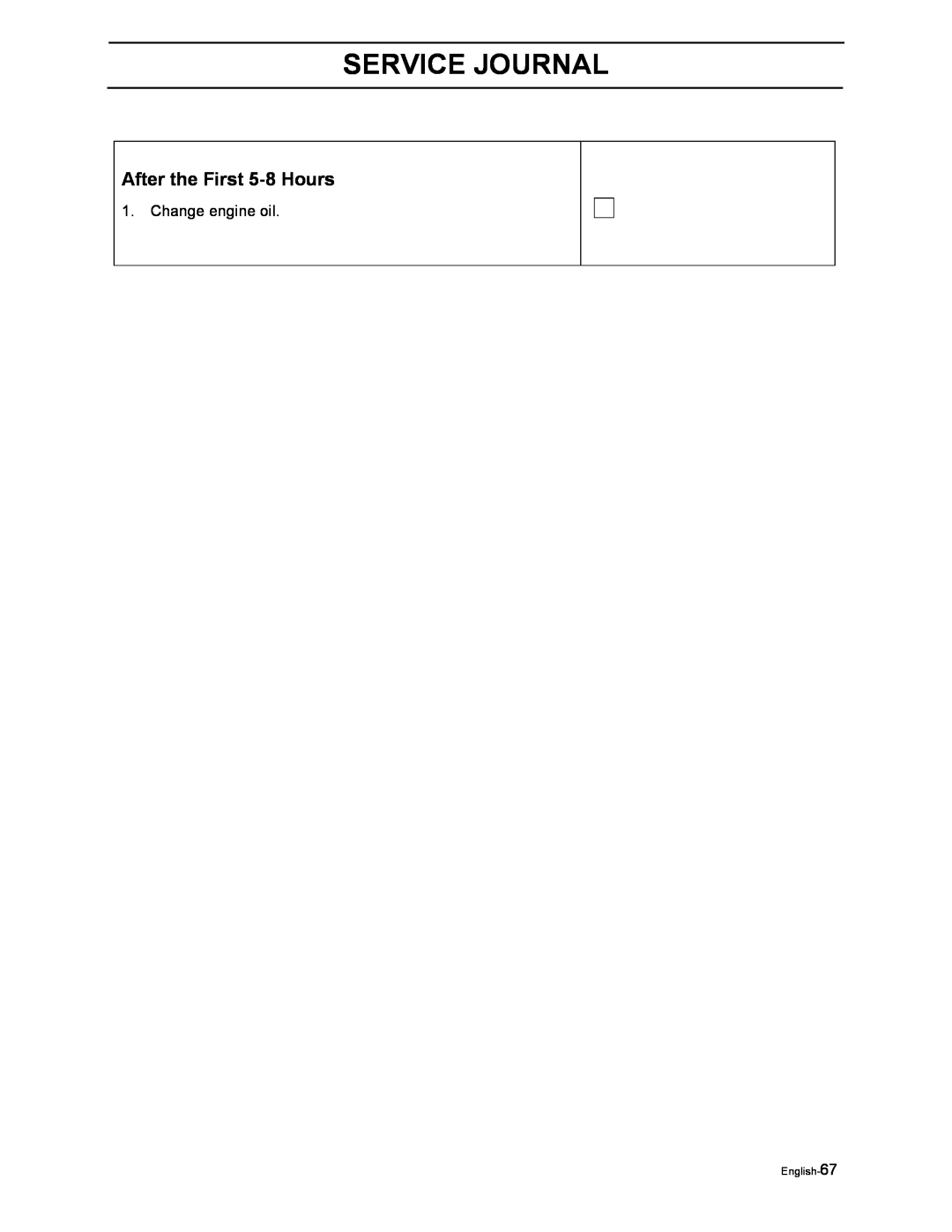 Poulan 968999507, 968999516 manual After the First 5-8Hours, Service Journal, Change engine oil 