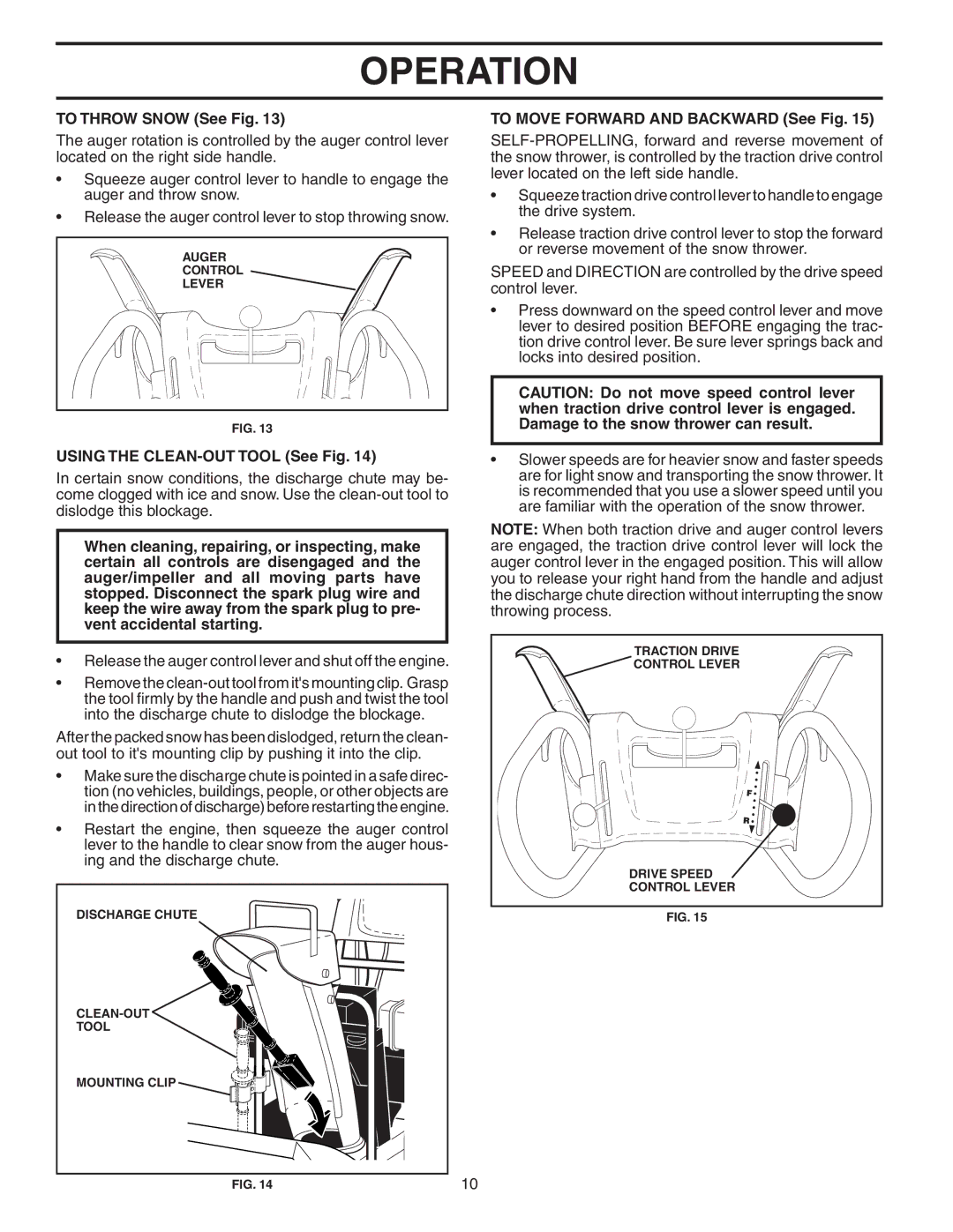 Poulan B8527ES owner manual To Throw Snow See Fig, Using the CLEAN-OUT Tool See Fig, To Move Forward and Backward See Fig 