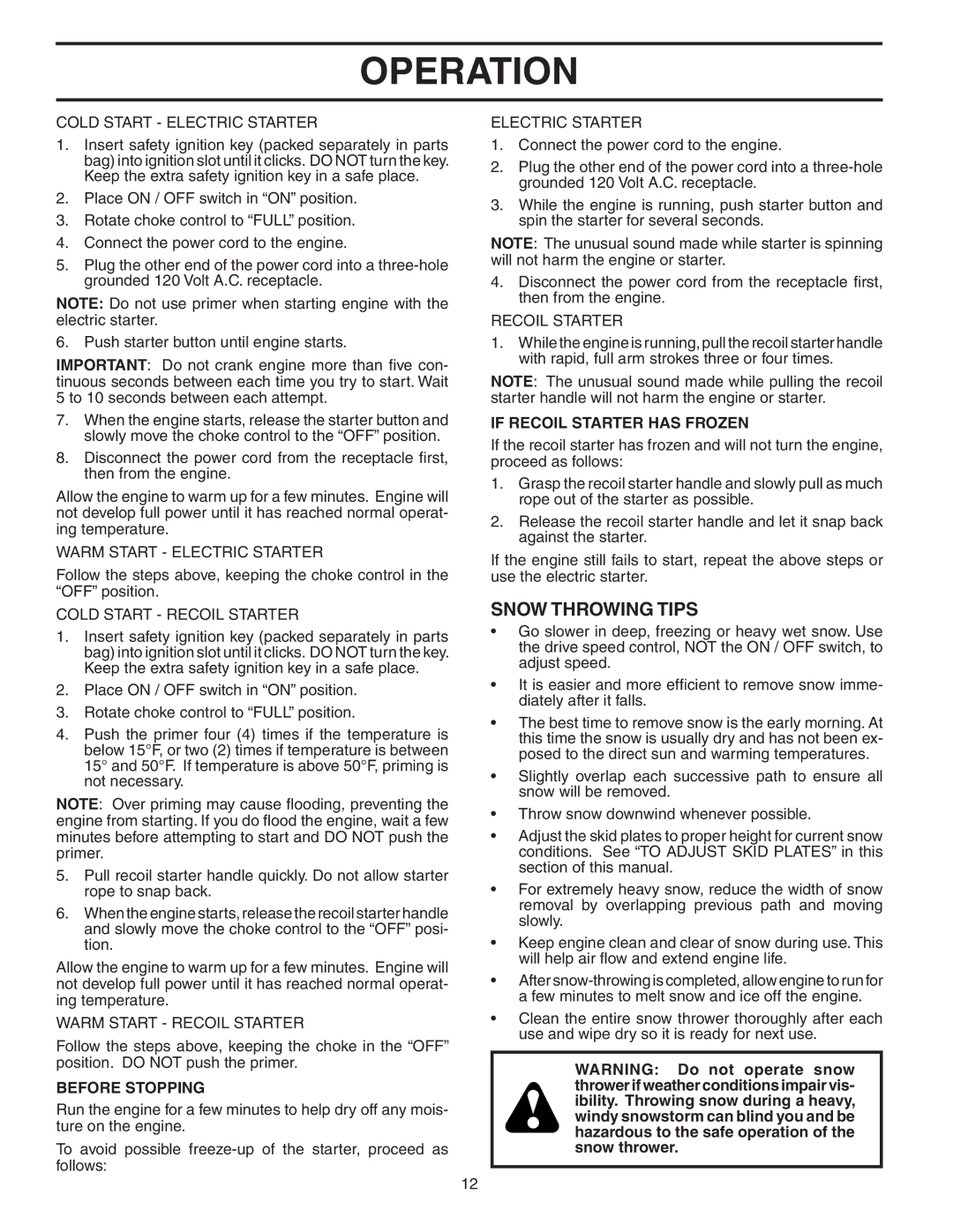 Poulan B8527ES owner manual Snow Throwing Tips, Before Stopping, If Recoil Starter has Frozen 