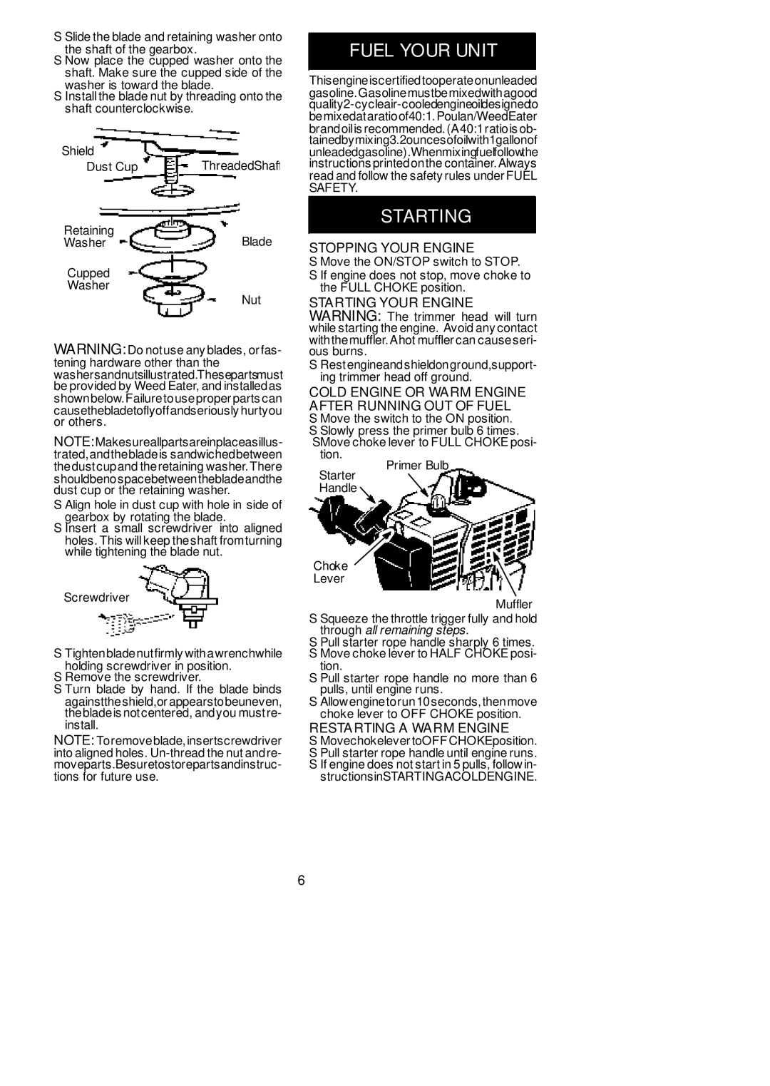 Poulan BC2400 Stopping Your Engine, Starting Your Engine, Cold Engine or Warm Engine After Running OUT of Fuel 