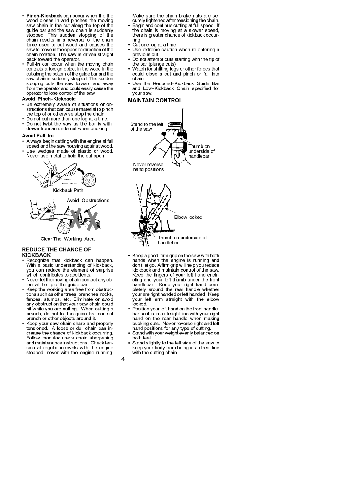 Poulan BH 2660 instruction manual Maintain Control, Reduce the Chance of Kickback, Do not cut more than one log at a time 