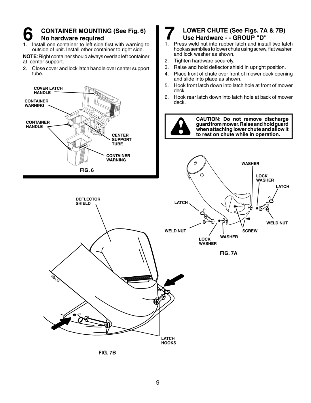 Poulan CL36A, 532175732, 954 12 00-93 Use Hardware - Group D, Hook front latch down into latch hole at front of mower 