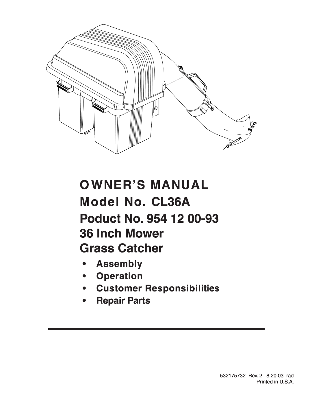 Poulan 532175732 owner manual O WNER’S MANUAL Model No. CL36A Poduct No. 954 12 36 Inch Mower, Grass Catcher, NIN e m 