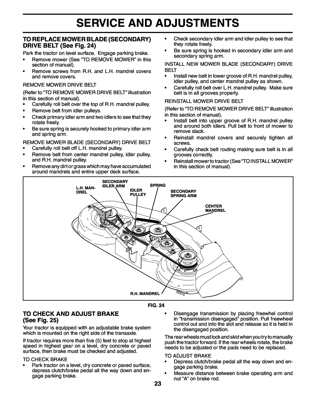 Poulan DB24H48YT manual TO REPLACE MOWER BLADE SECONDARY DRIVE BELT See Fig, TO CHECK AND ADJUST BRAKE See Fig 