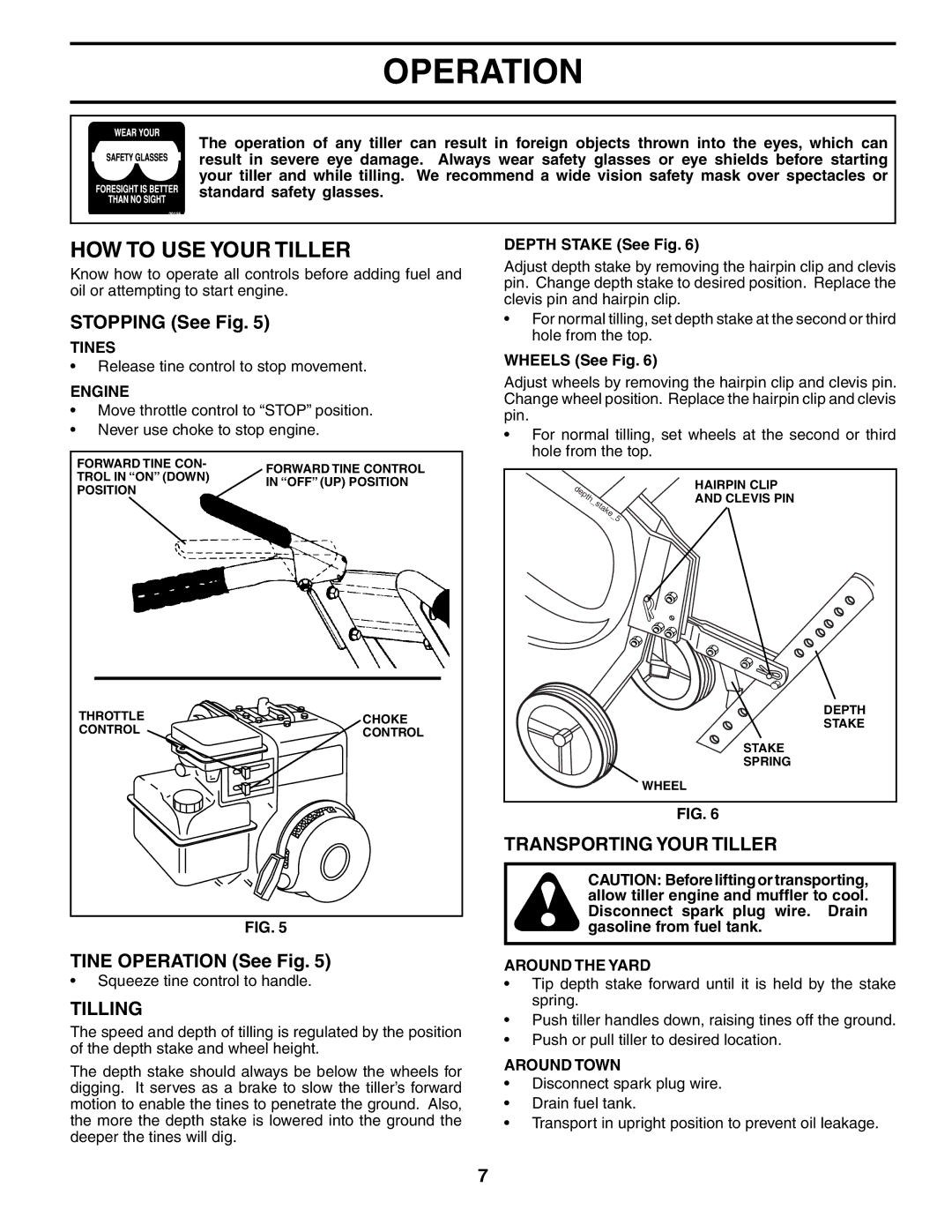 Poulan FN620L HOW to USE Your Tiller, Stopping See Fig, Tine Operation See Fig, Tilling, Transporting Your Tiller 