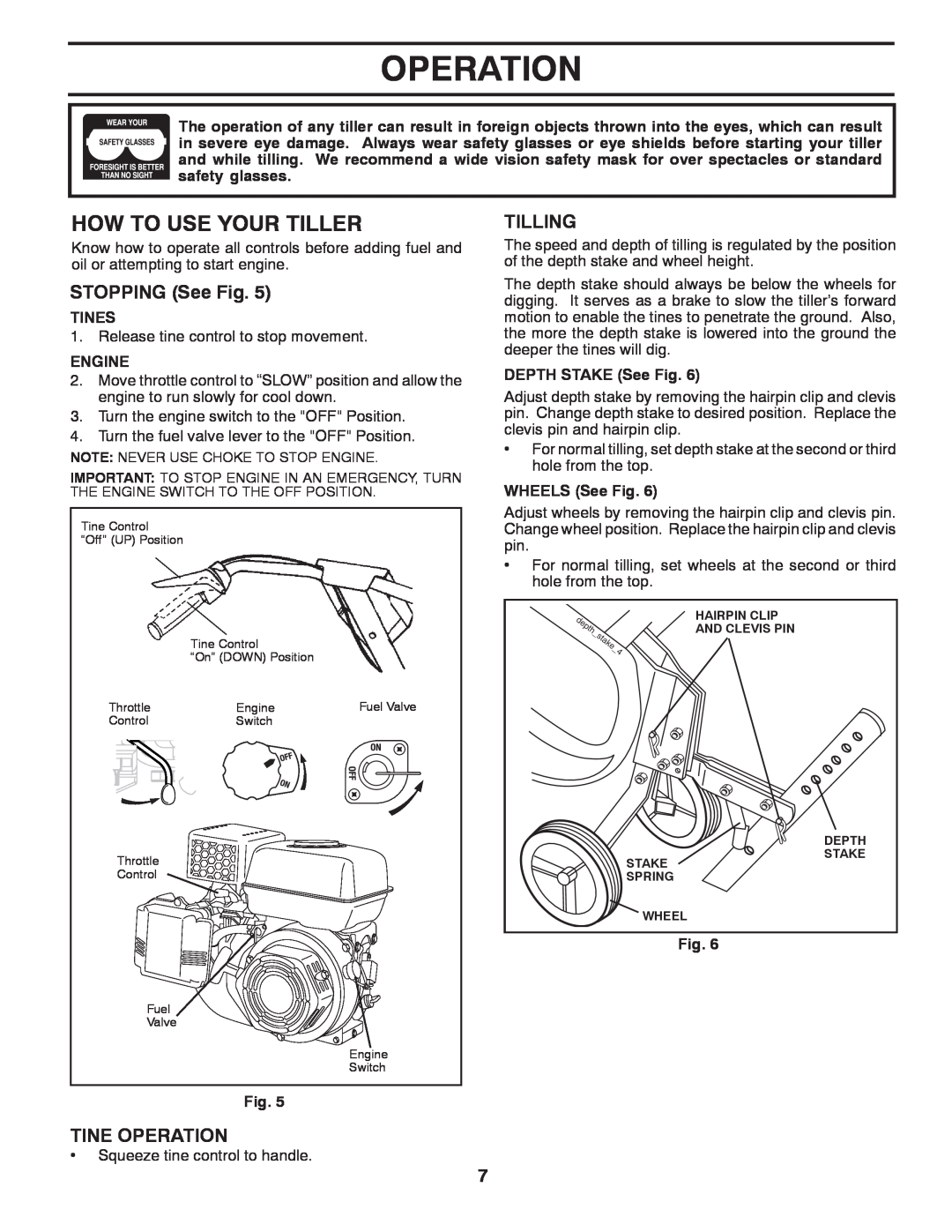 Poulan HDF900 manual How To Use Your Tiller, STOPPING See Fig, Tilling, Tines, Engine, DEPTH STAKE See Fig, WHEELS See Fig 