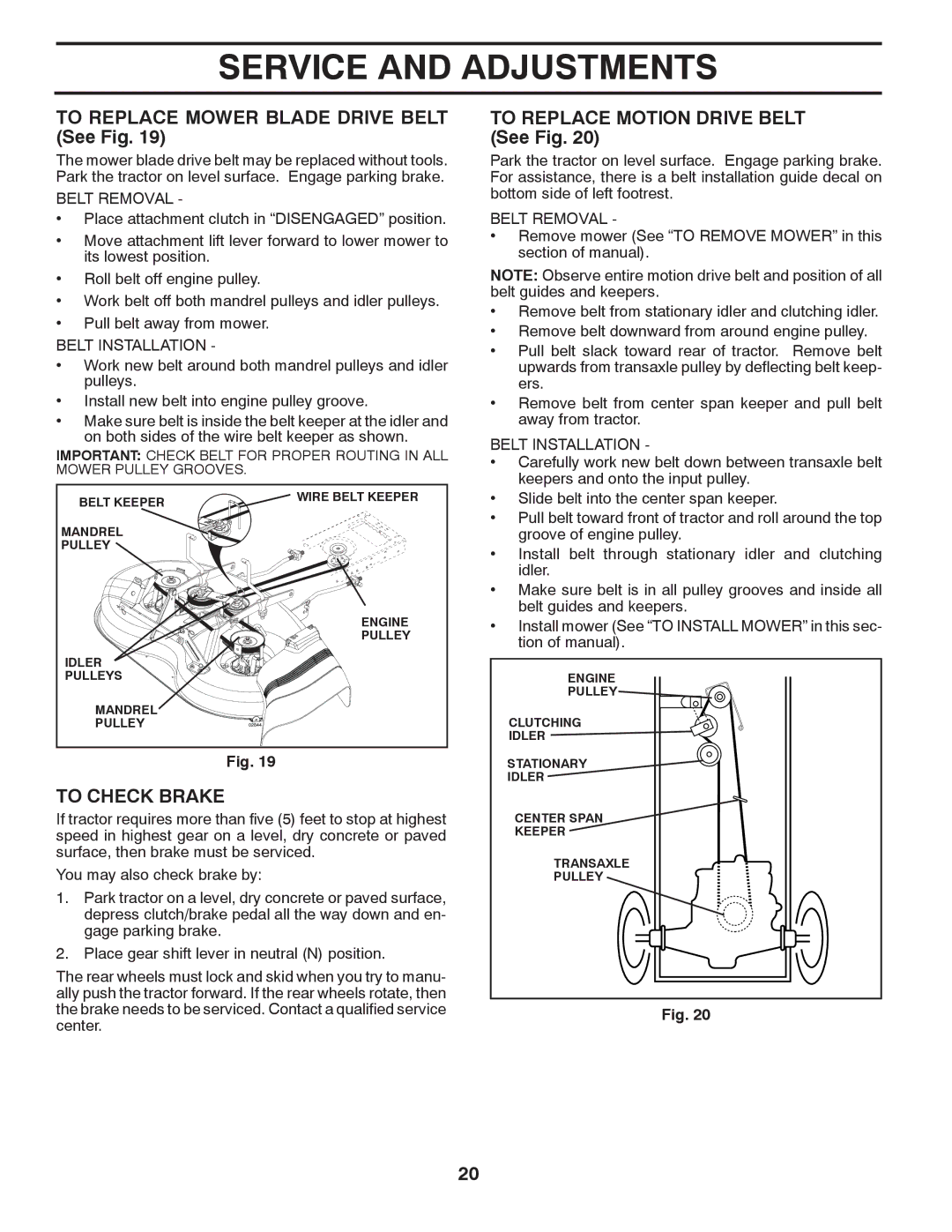 Poulan lawn tractor To Replace Mower Blade Drive Belt See Fig, To Check Brake, To Replace Motion Drive Belt See Fig 