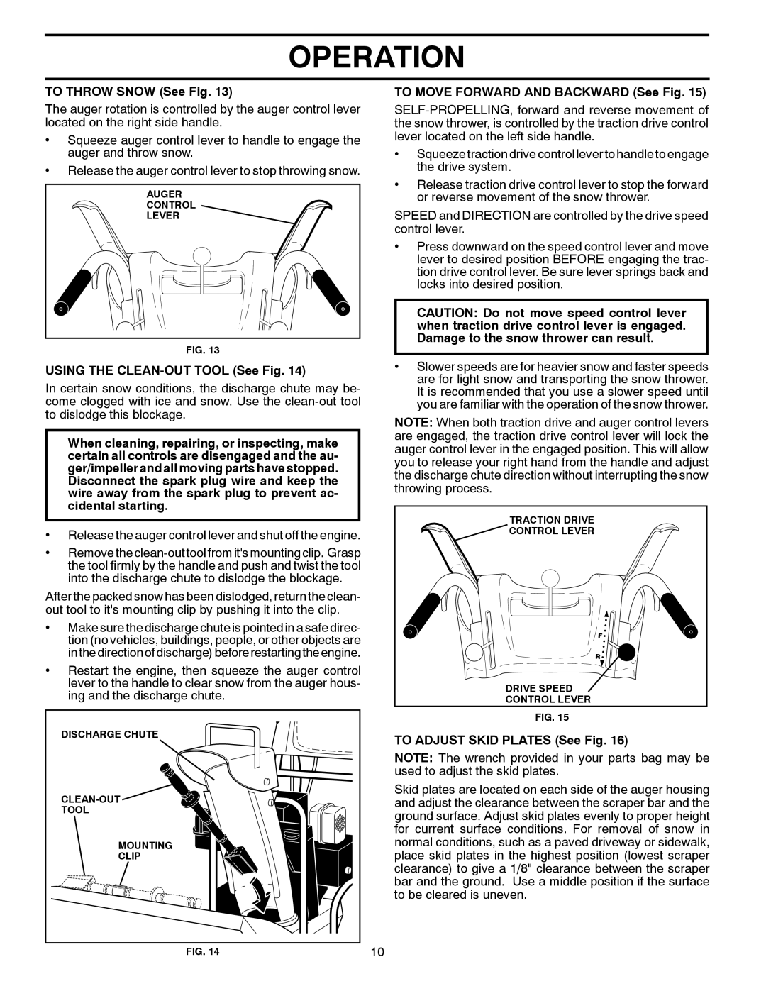 Poulan P14530ES owner manual To Throw Snow See Fig, Using the CLEAN-OUT Tool See Fig, To Move Forward and Backward See Fig 