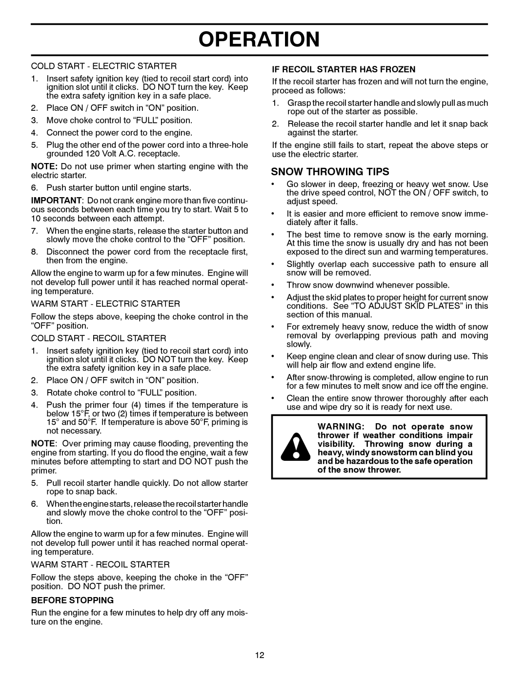 Poulan P14530ES owner manual Snow Throwing Tips, Before Stopping, If Recoil Starter has Frozen 