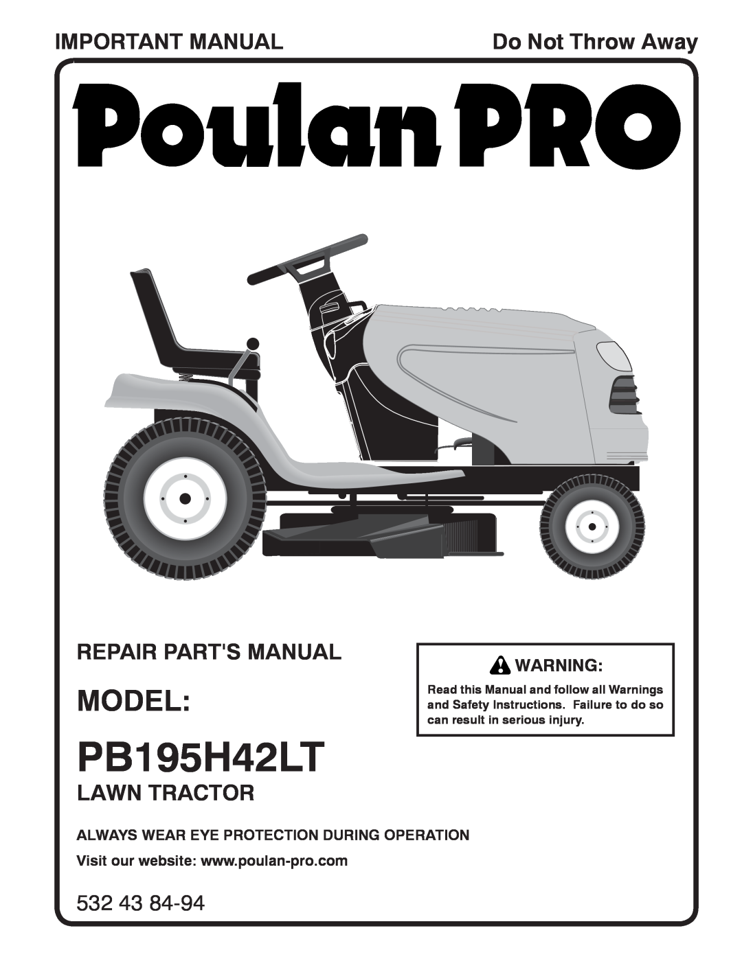 Poulan PB195H42LT manual Model, Important Manual, Repair Parts Manual, Lawn Tractor, 532, Do Not Throw Away 
