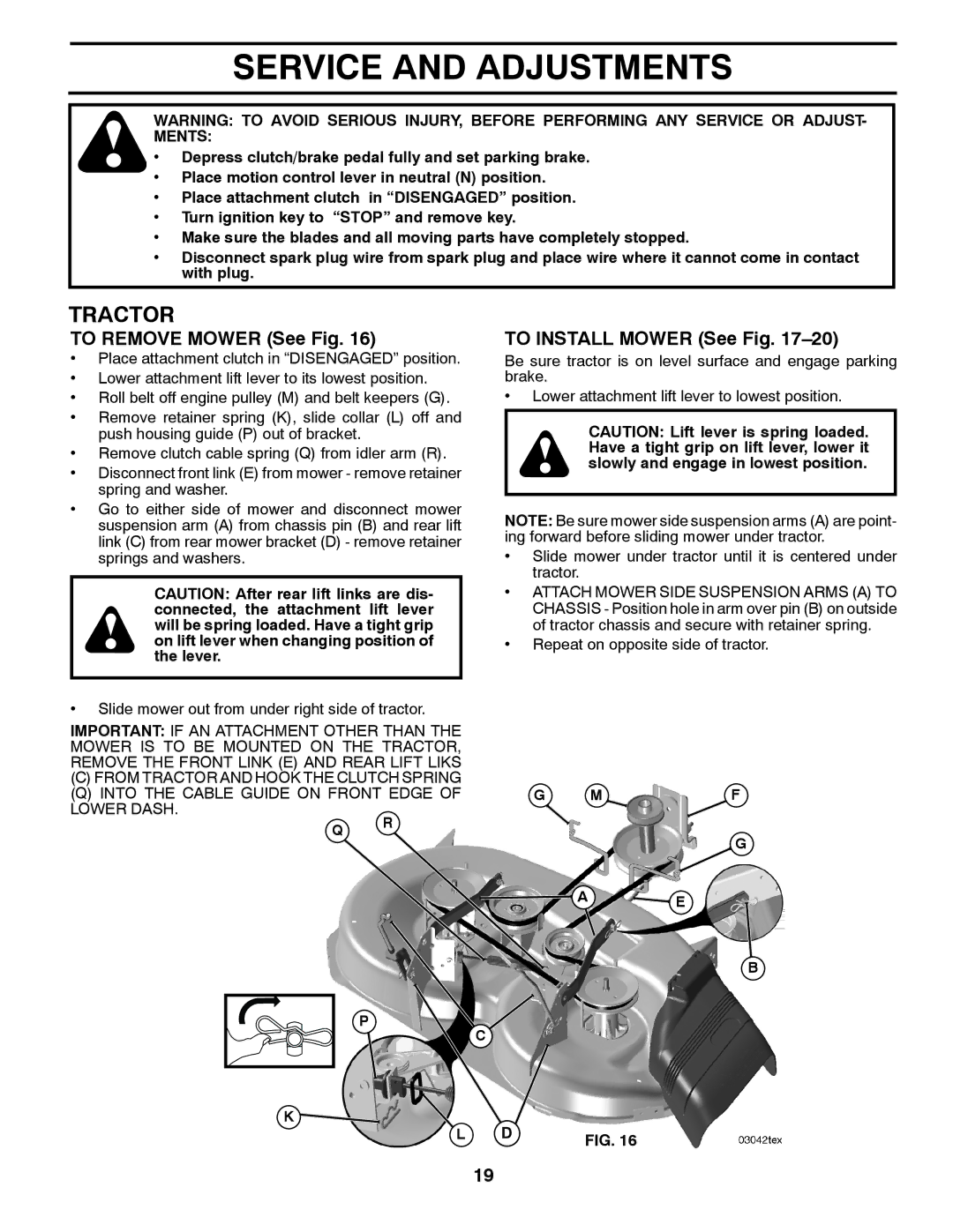 Poulan PB195H42LTX manual To Remove Mower See Fig, To Install Mower See Fig 