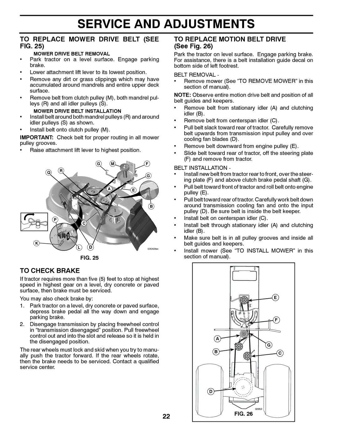 Poulan PB195H42LTX To Replace Mower Drive Belt see FIG, To Replace Motion Belt Drive See Fig, To Check Brake, Belt Removal 