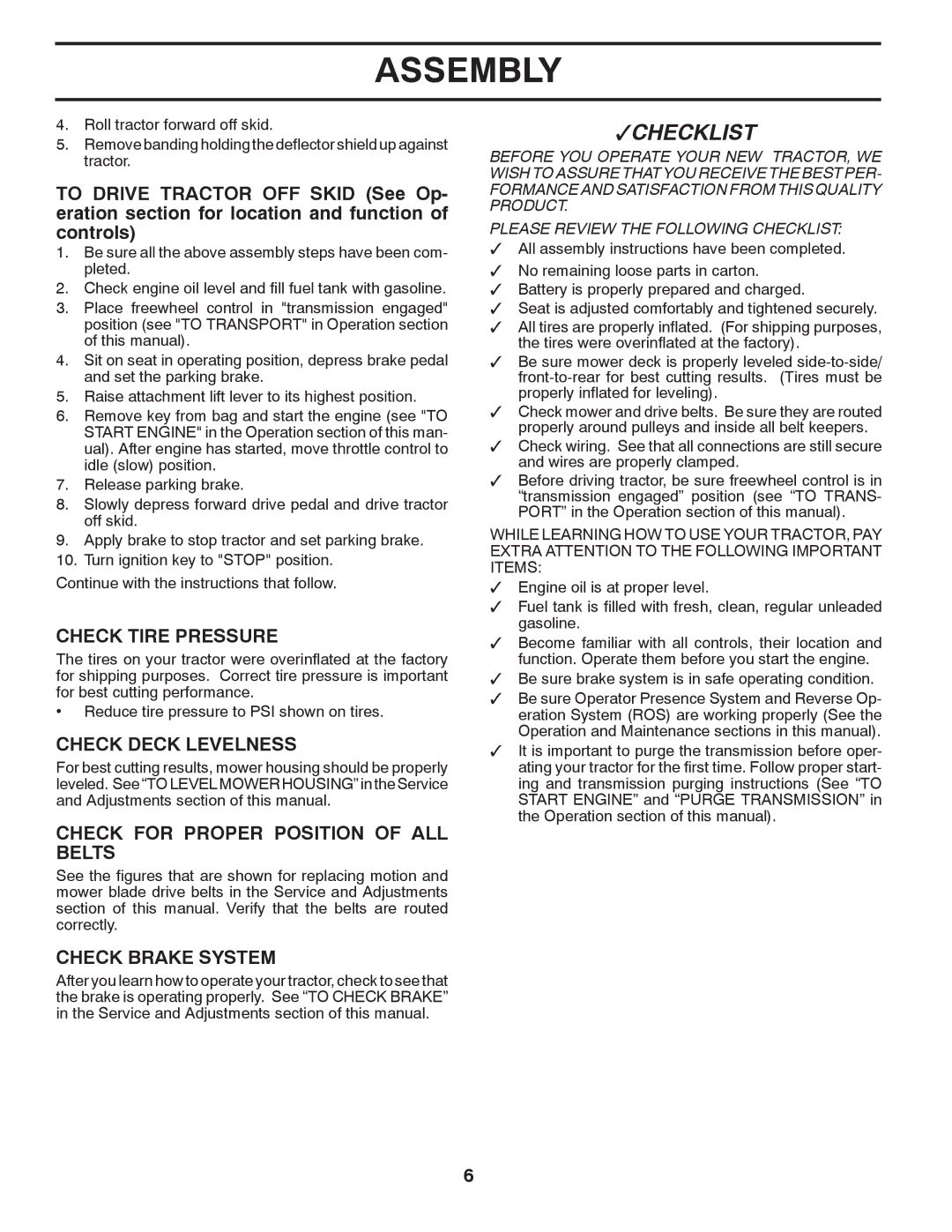 Poulan PB195H46YT Check Tire Pressure, Check Deck Levelness, Check for Proper Position of ALL Belts, Check Brake System 