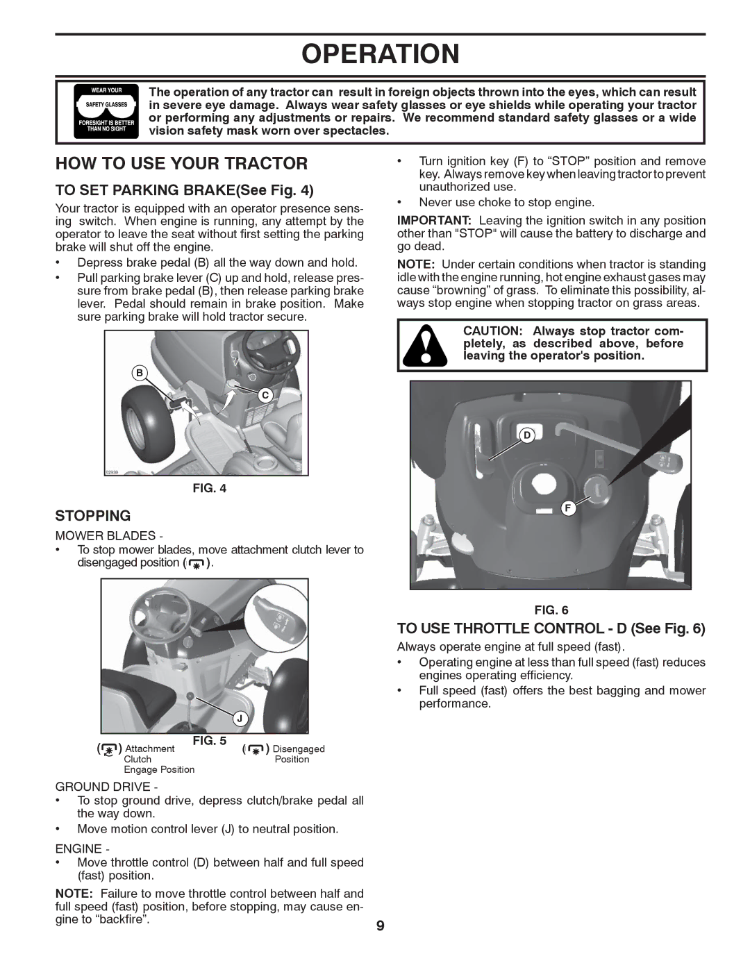 Poulan PB19H42YT manual HOW to USE Your Tractor, To SET Parking BRAKESee Fig, Stopping, To USE Throttle Control D See Fig 