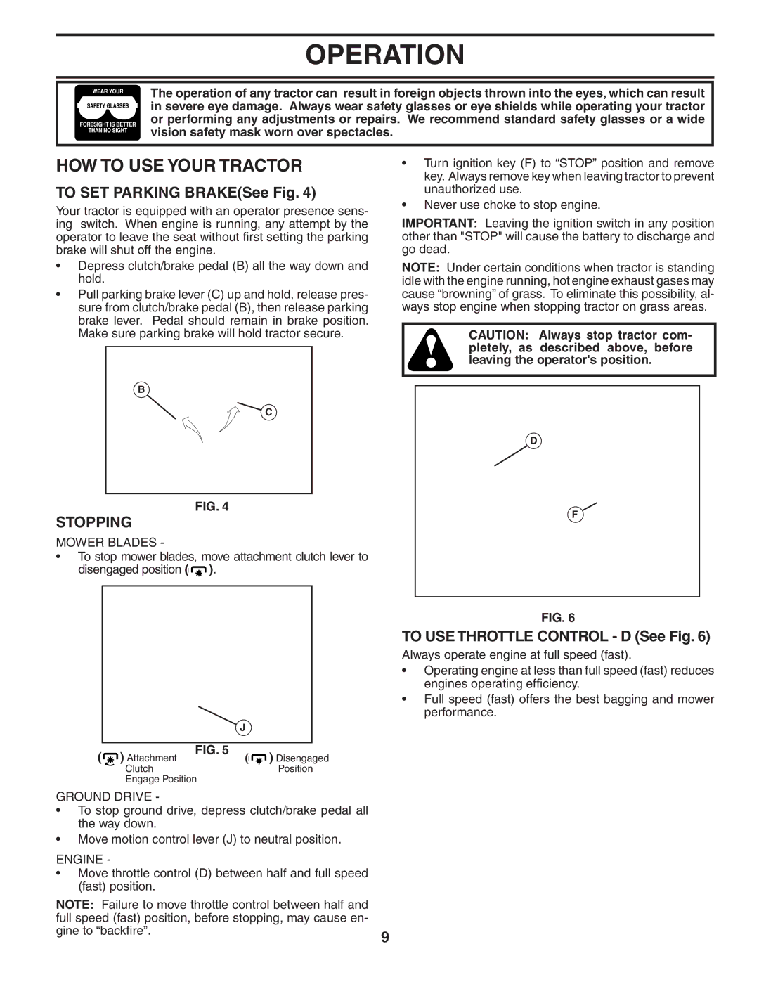 Poulan PB20H42YT manual HOW to USE Your Tractor, To SET Parking BRAKESee Fig, Stopping, To USE Throttle Control D See Fig 