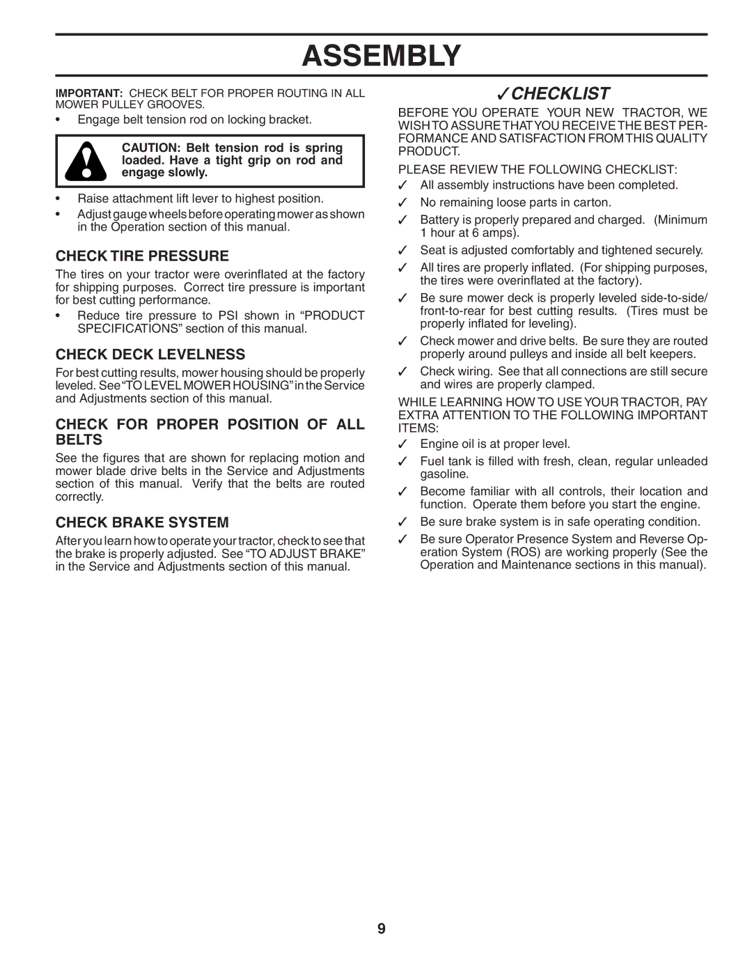 Poulan PBGT2254 Check Tire Pressure, Check Deck Levelness, Check for Proper Position of ALL Belts, Check Brake System 