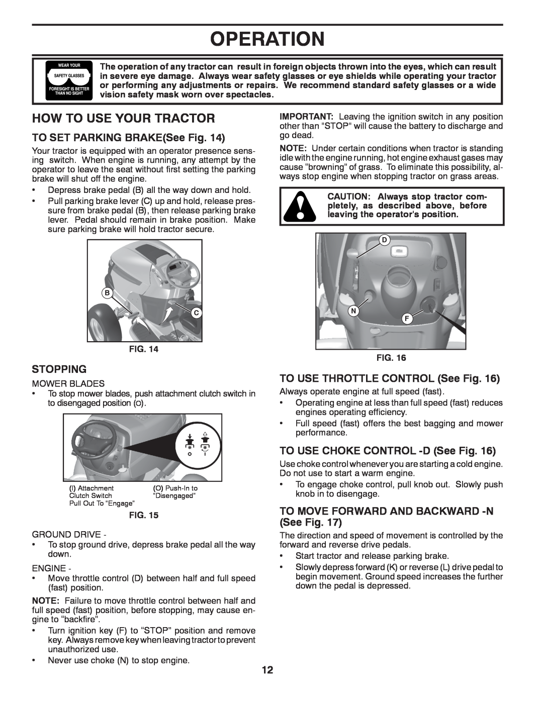 Poulan PBGT26H54 manual How To Use Your Tractor, TO SET PARKING BRAKESee Fig, Stopping, TO USE THROTTLE CONTROL See Fig 
