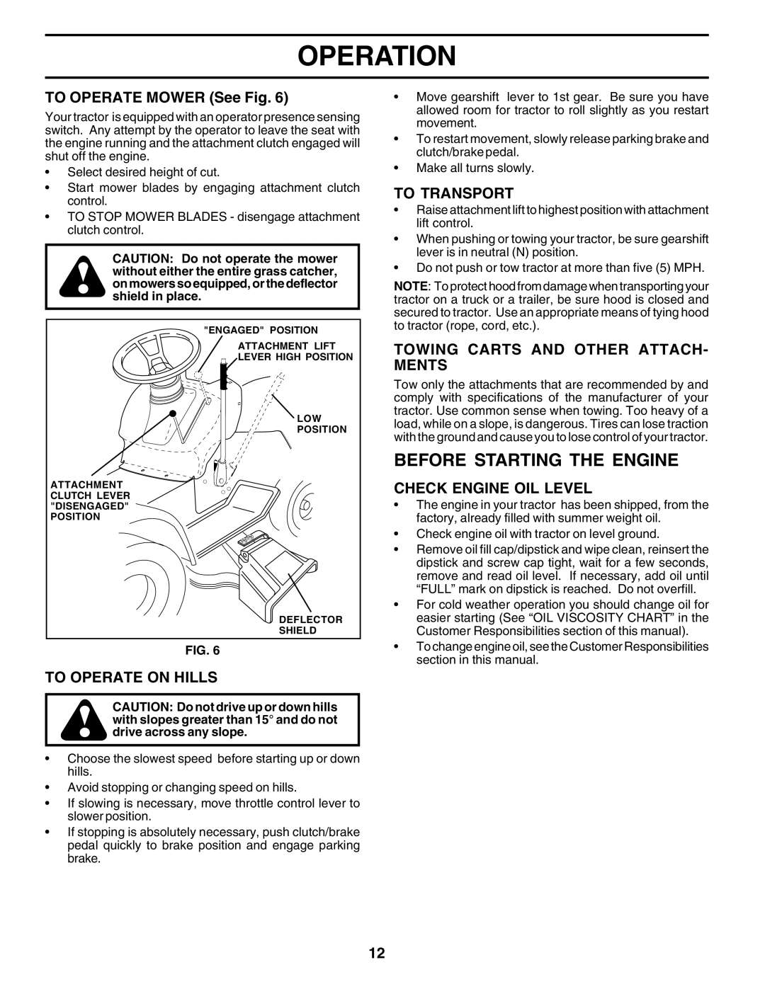 Poulan PC1538B manual Before Starting the Engine, To Operate on Hills, To Transport, Towing Carts and Other ATTACH- Ments 