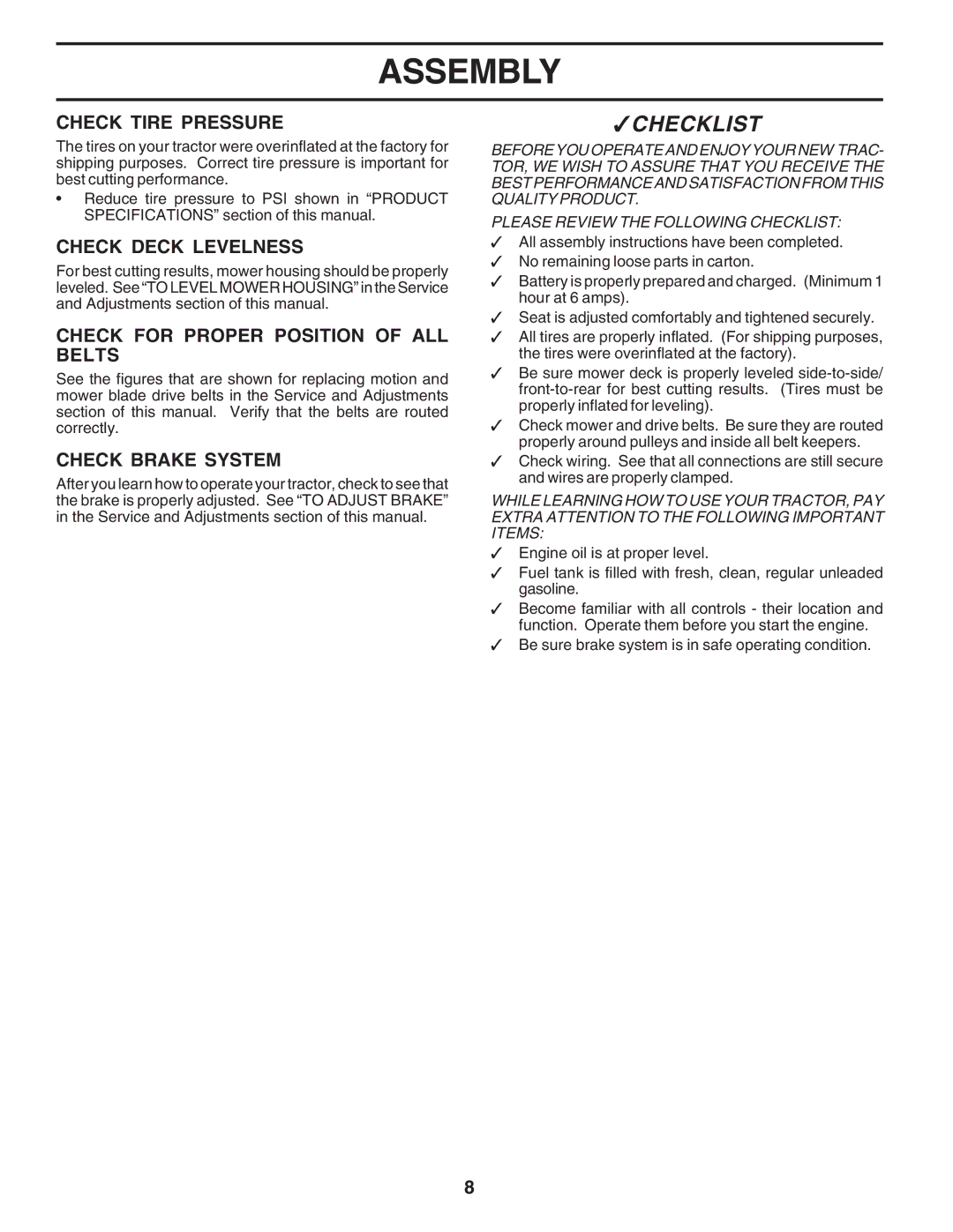 Poulan PC1538B manual Check Tire Pressure, Check Deck Levelness, Check for Proper Position of ALL Belts, Check Brake System 