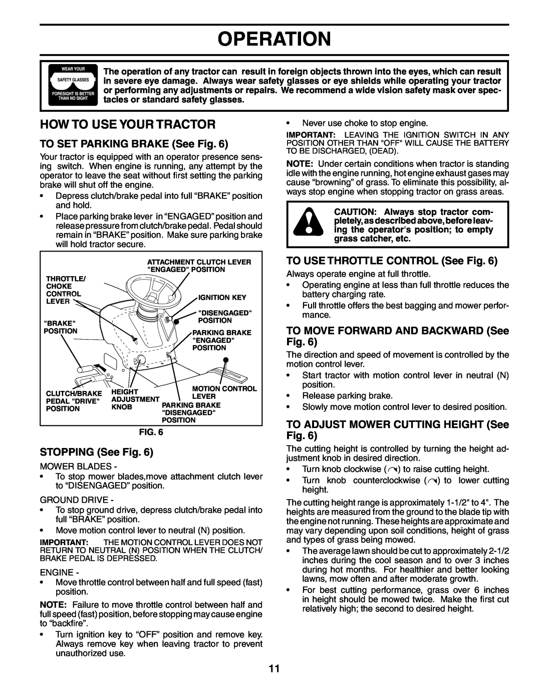 Poulan PD18H42STB How To Use Your Tractor, TO SET PARKING BRAKE See Fig, STOPPING See Fig, TO USE THROTTLE CONTROL See Fig 